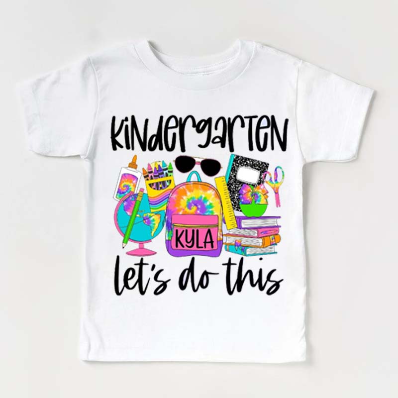 Kindergarten Let's Do This Shirt First day of school