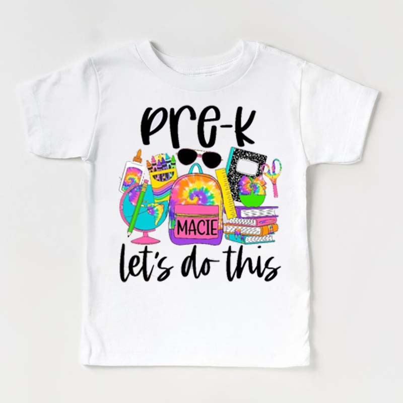 Pre-K Let's Do This Shirt First day of school