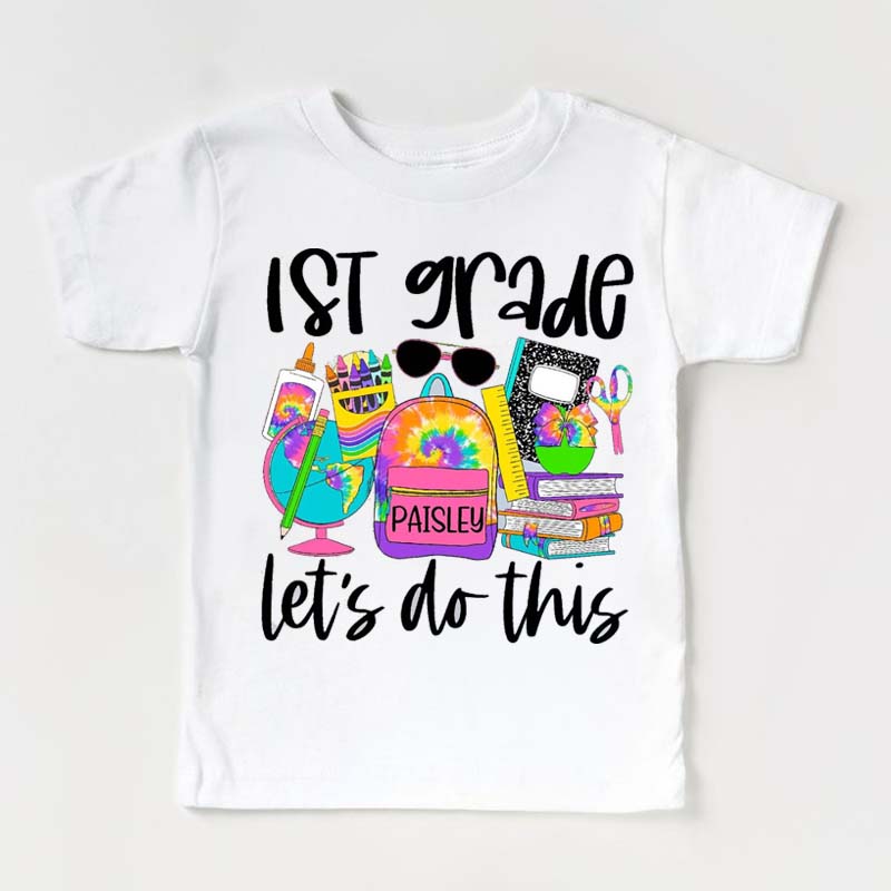 1st Grade Let's Do This Shirt First day of school