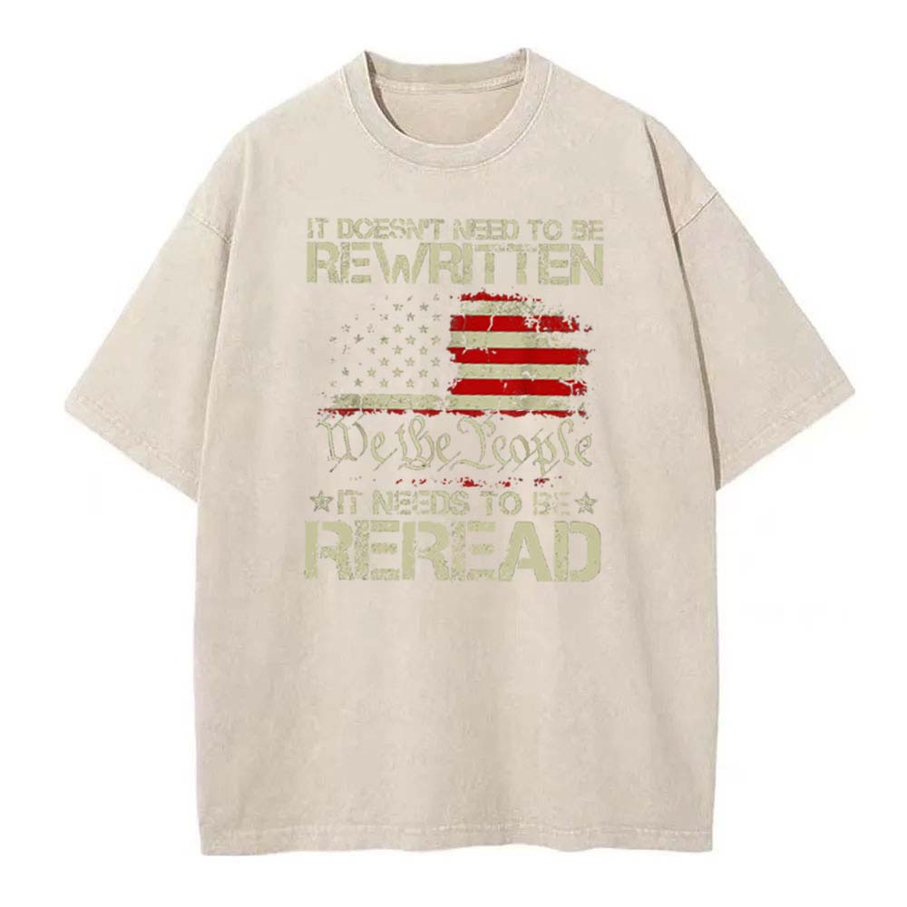 [Adults Tee]It Doesn't Need To Be Rewritten It Needs To Be Reread Shirt 1776 Shirt