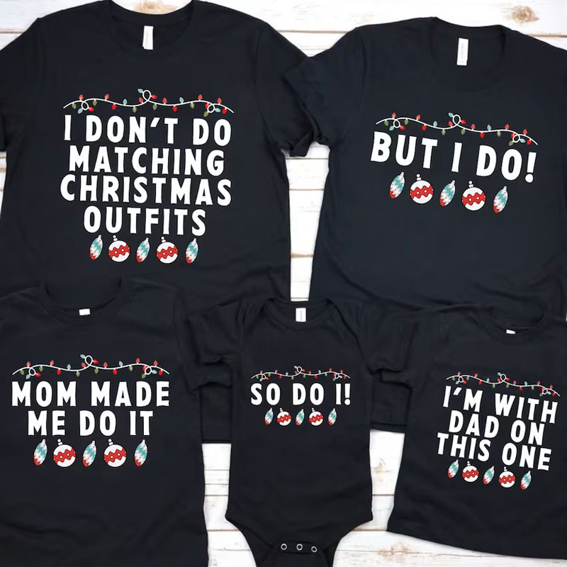 [Adult Tee] I Don't Do Matching Christmas Shirt But I Do