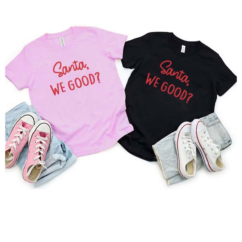 Santa We Good Toddler Christmas Shirt, Funny Holiday Kids Gift for Boy or Girl