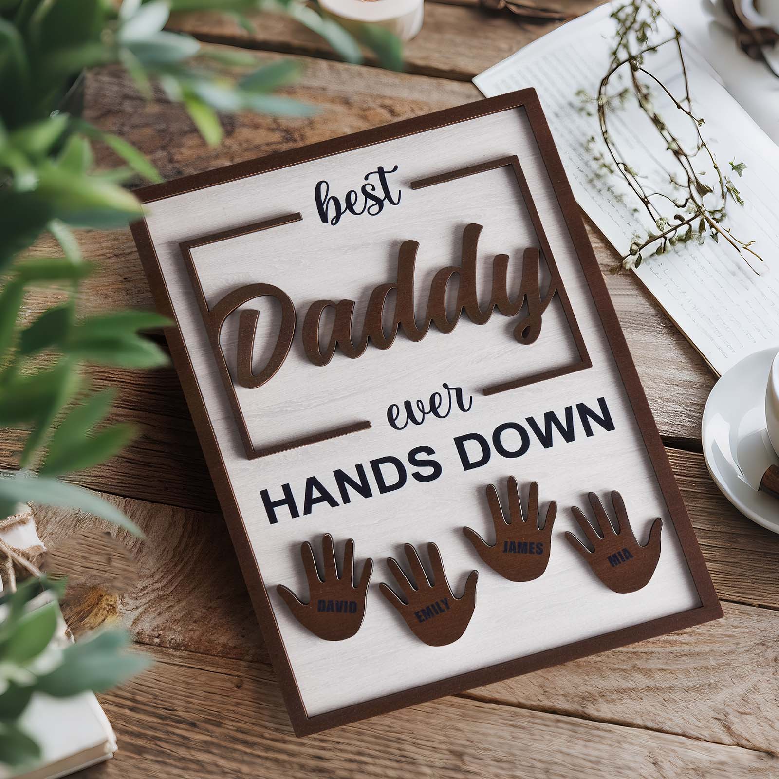 Best Dad Ever Hands Down - Personalized Wooden Plaque
