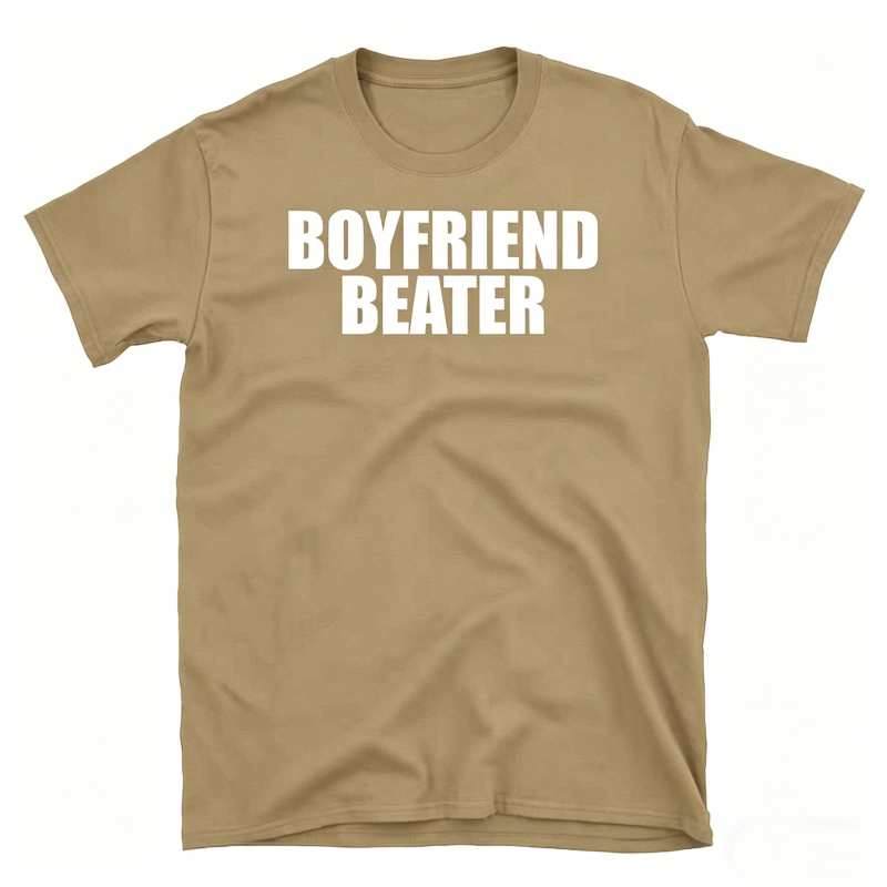 "Boyfriend Beater" Meme T-Shirt