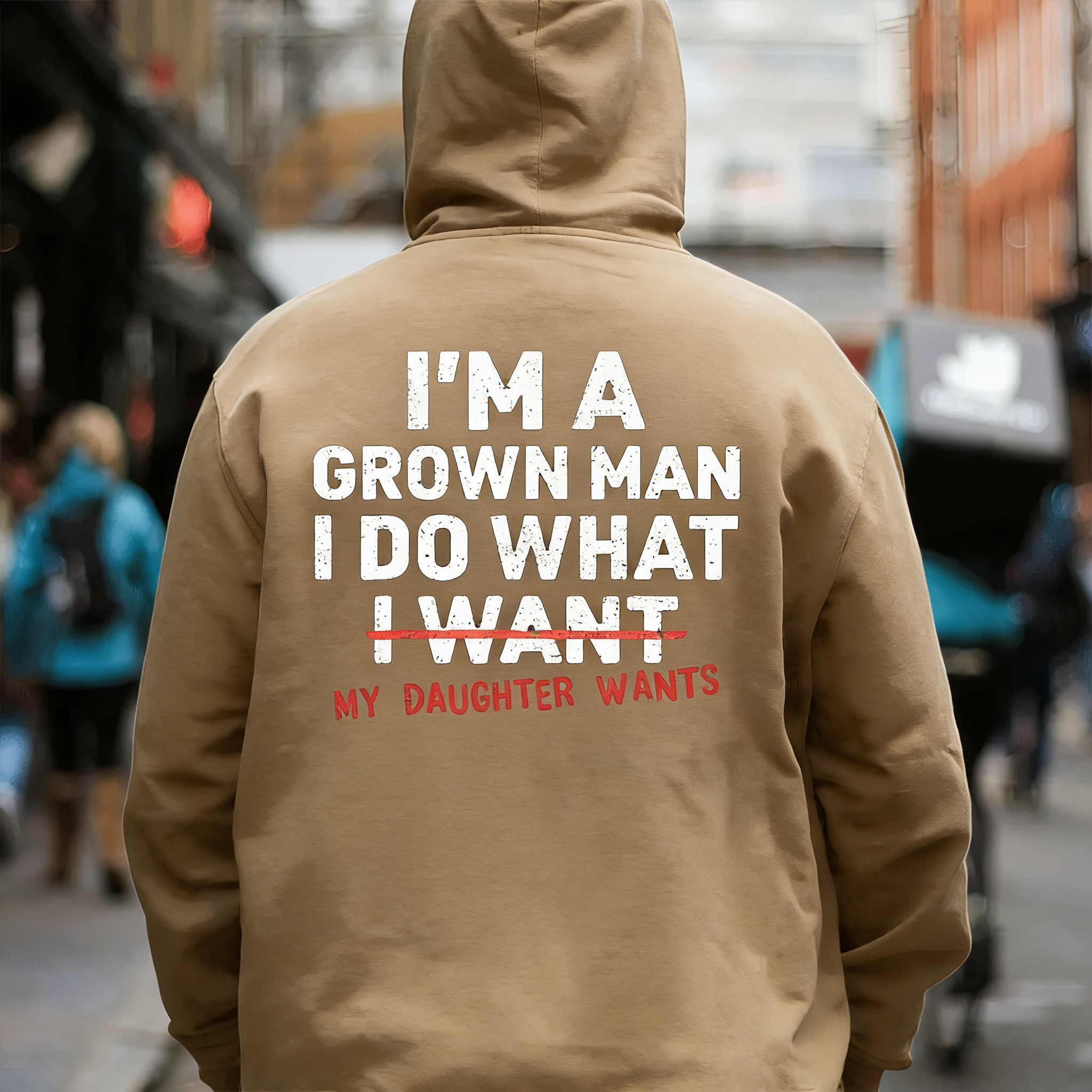 I'm A Grown Man I Do What My Daughter Wants Men's T-shirt Hoodie