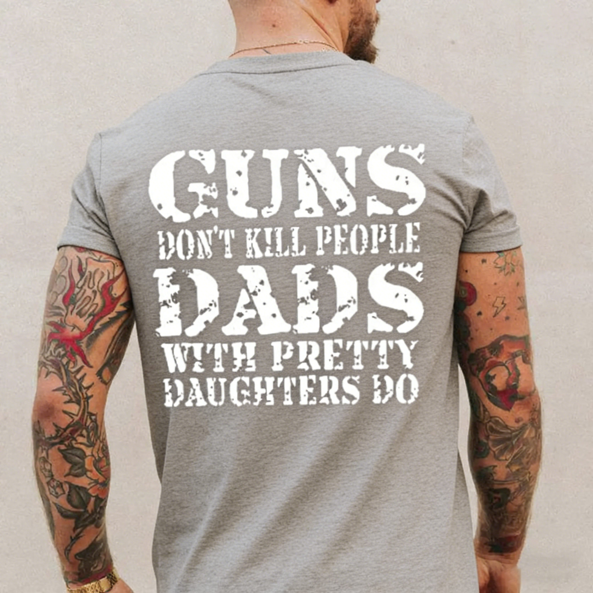 Guns Don't K*ll People Dads With Pretty Daughters Do - Print T-shirt/Hoodie