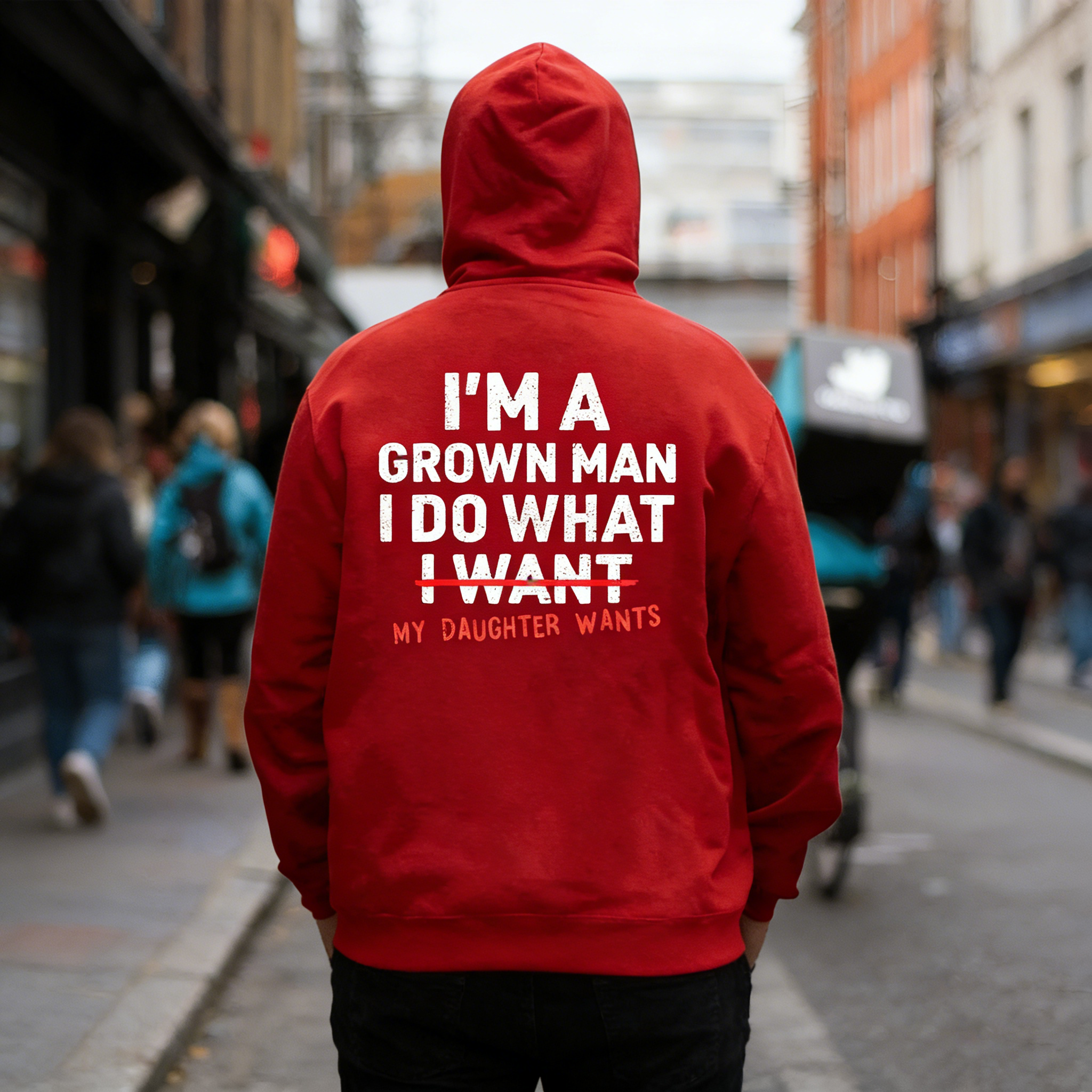 I'm A Grown Man I Do What My Daughter Wants Men's T-shirt Hoodie