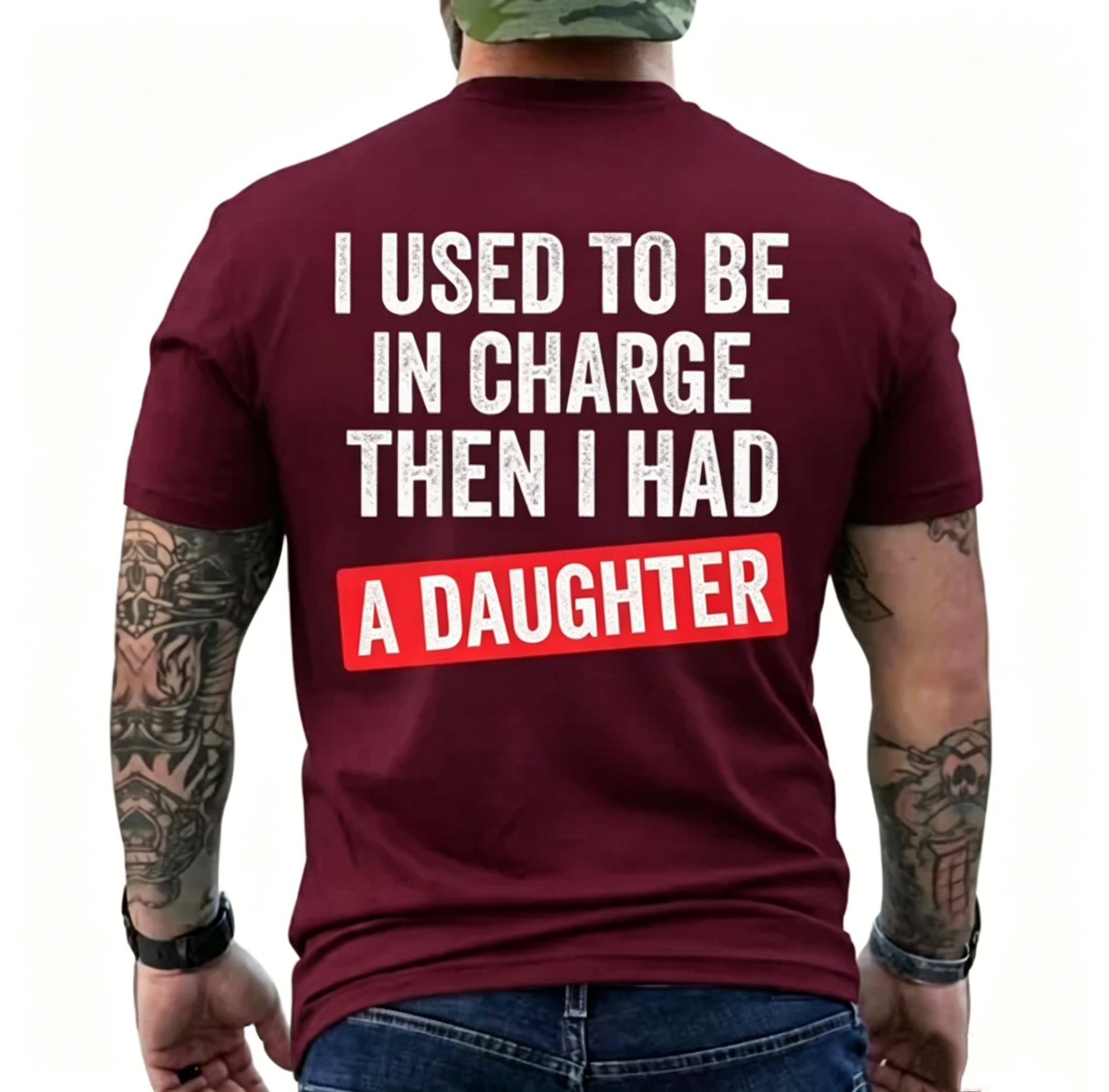 I Used To Be In Charge Then I Had A Daughter Funny Dad T-Shirt