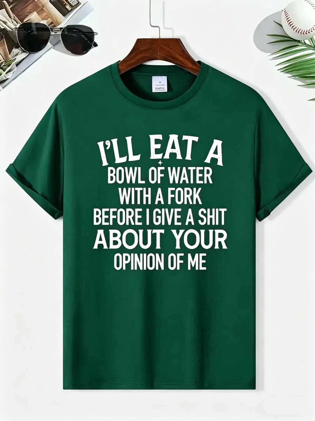 I'll Eat A Bowl Of Water T-Shirt