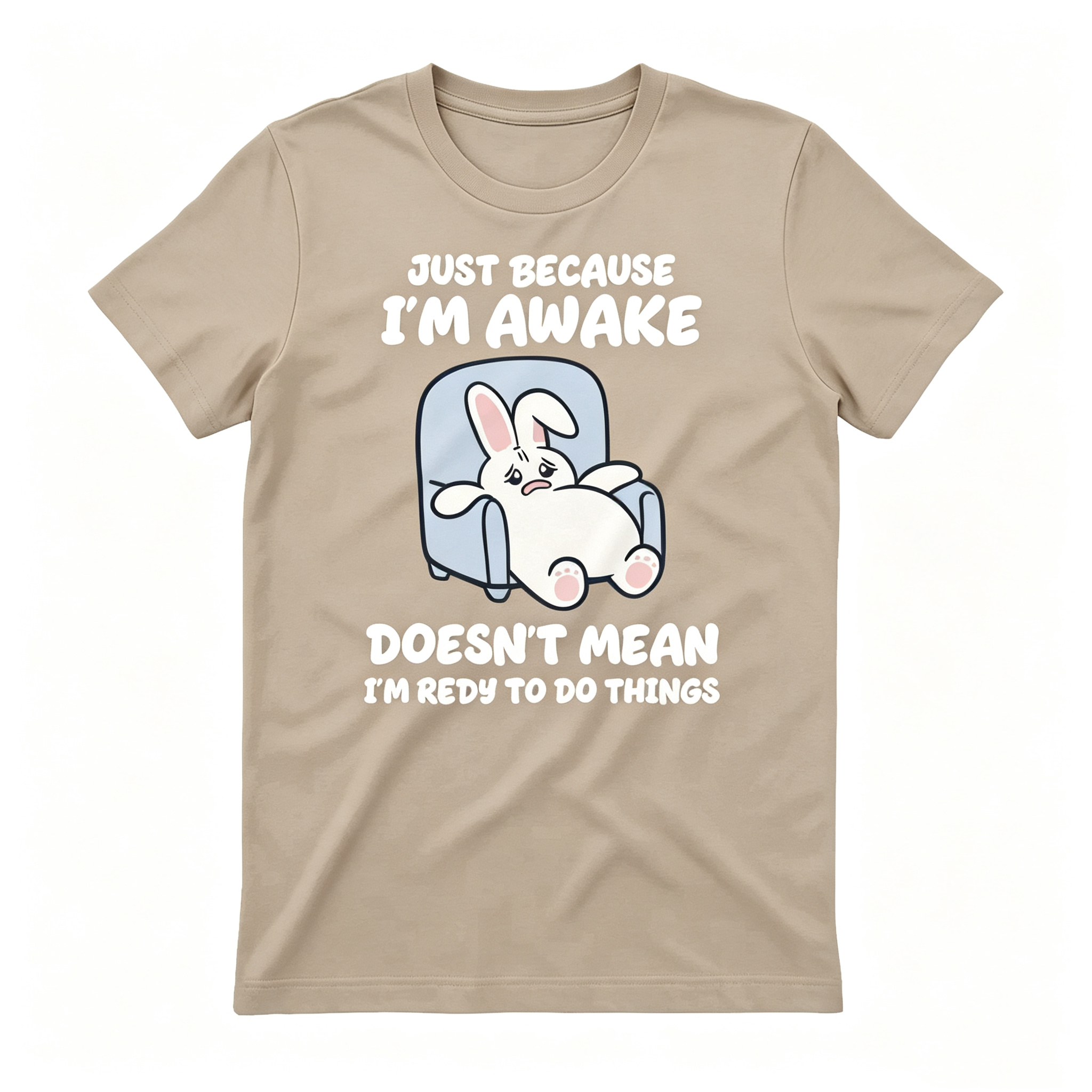 "Doesn't Mean I'm Redy To Dd Things" T-Shirt
