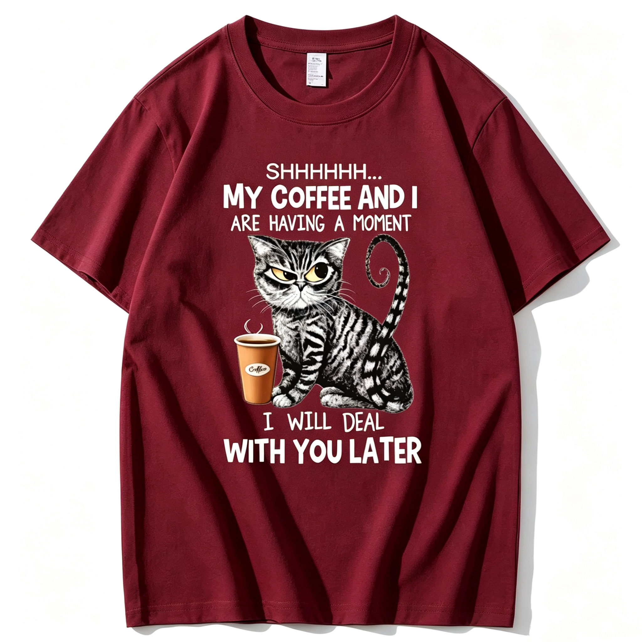 Shhh My Coffee And I Are Having A Moment I Will Deal With You Later T-Shirt