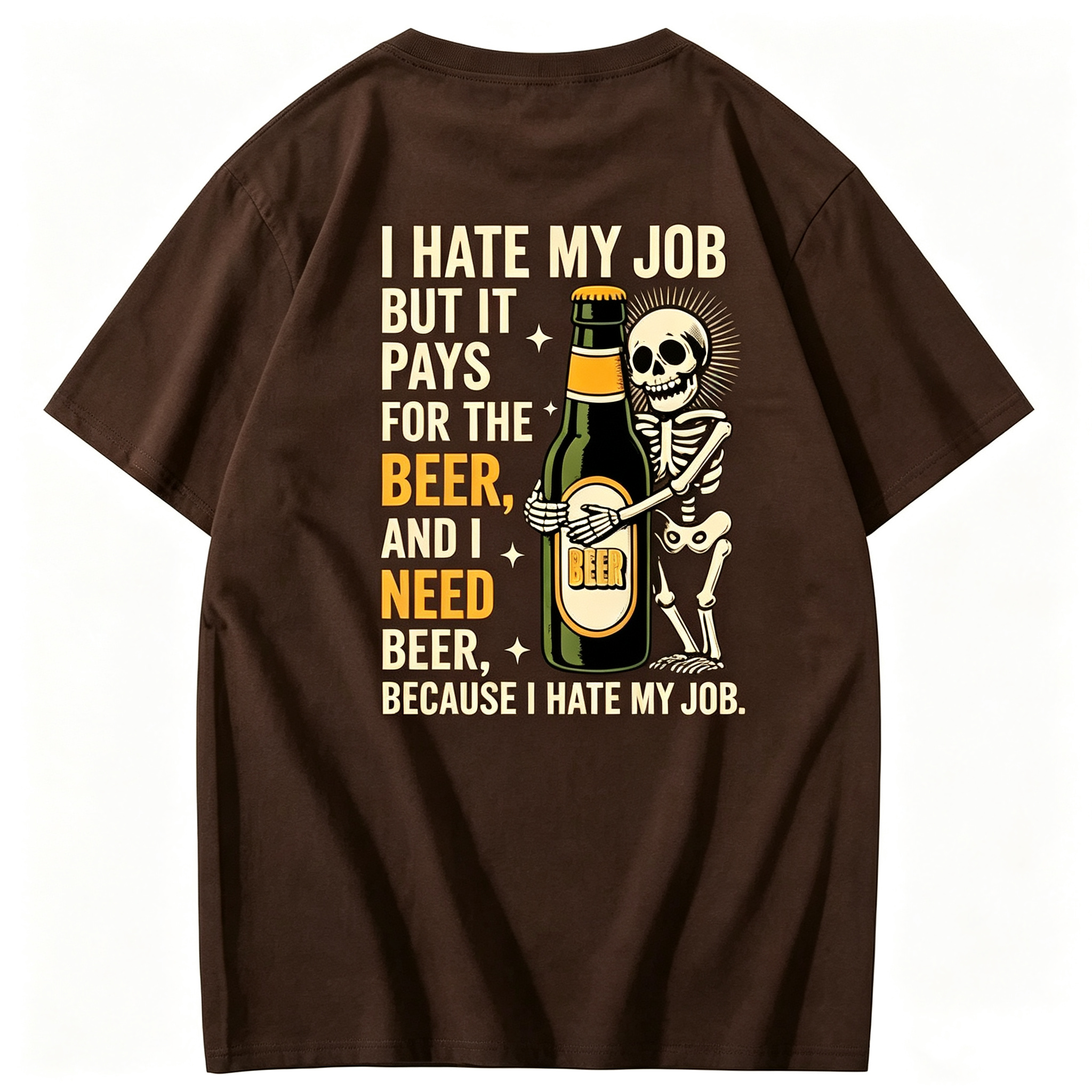 "I Hate My Job But It Pays for the Beer" T-Shirt