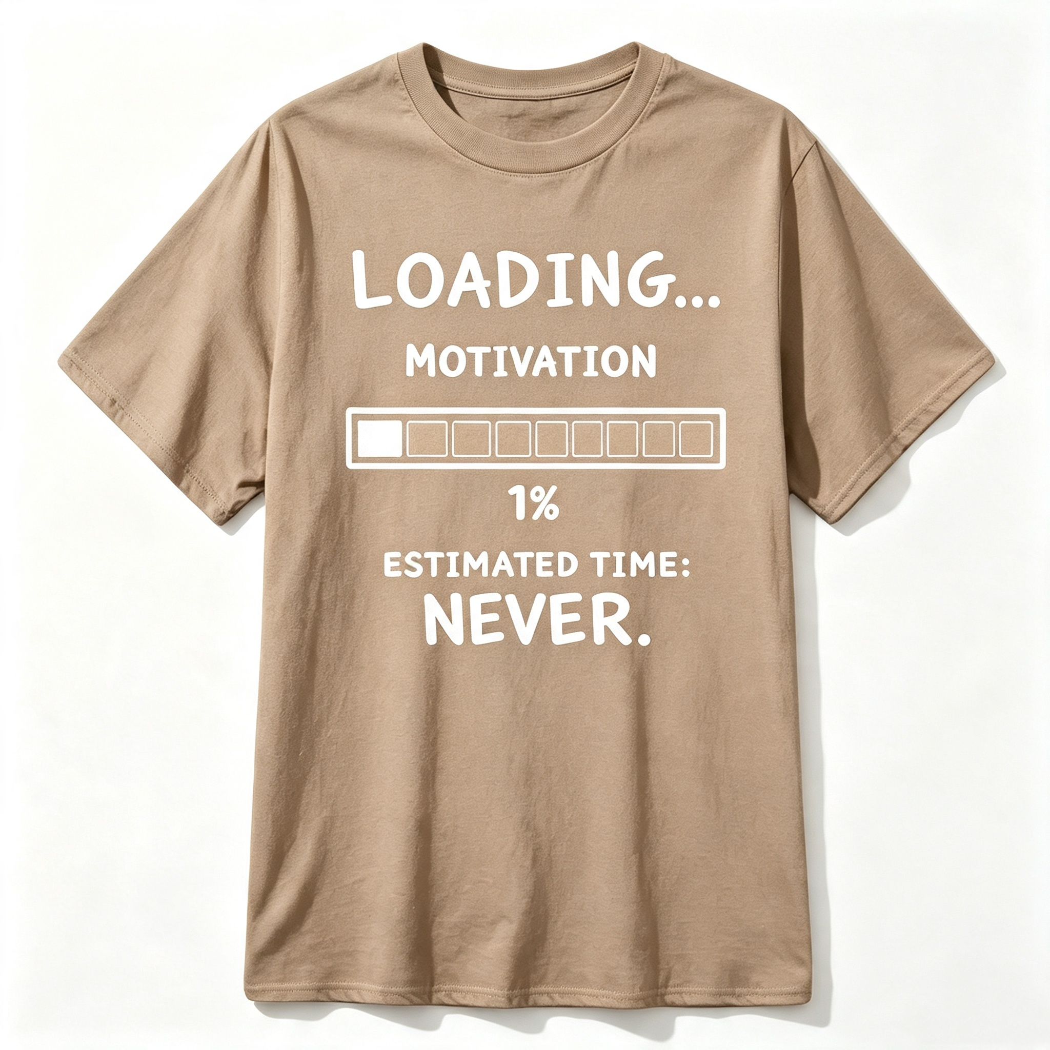 Loading Motivation Estimated Never T-Shirt