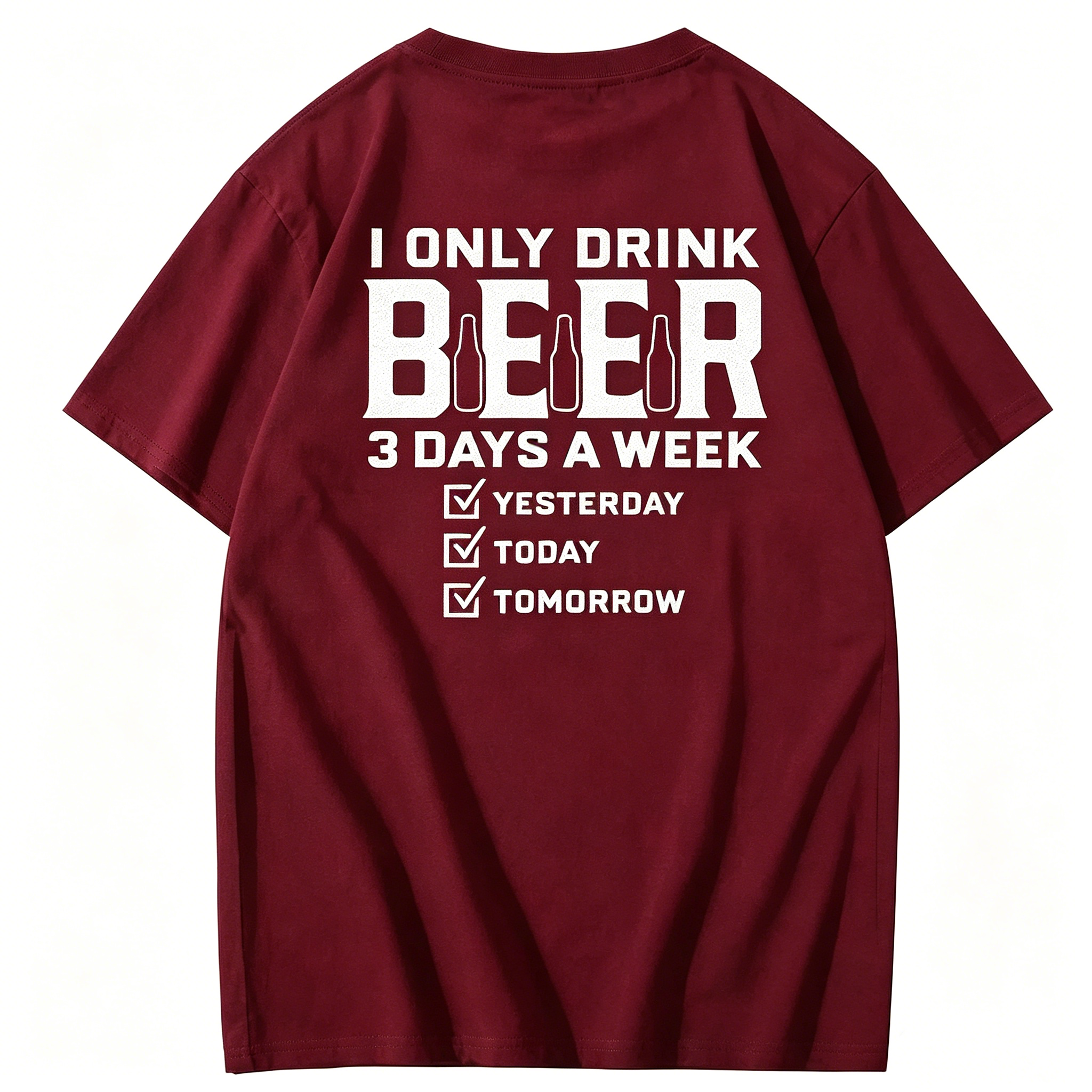 "I Only Drink Beer 3 Days A Week" T-Shirt