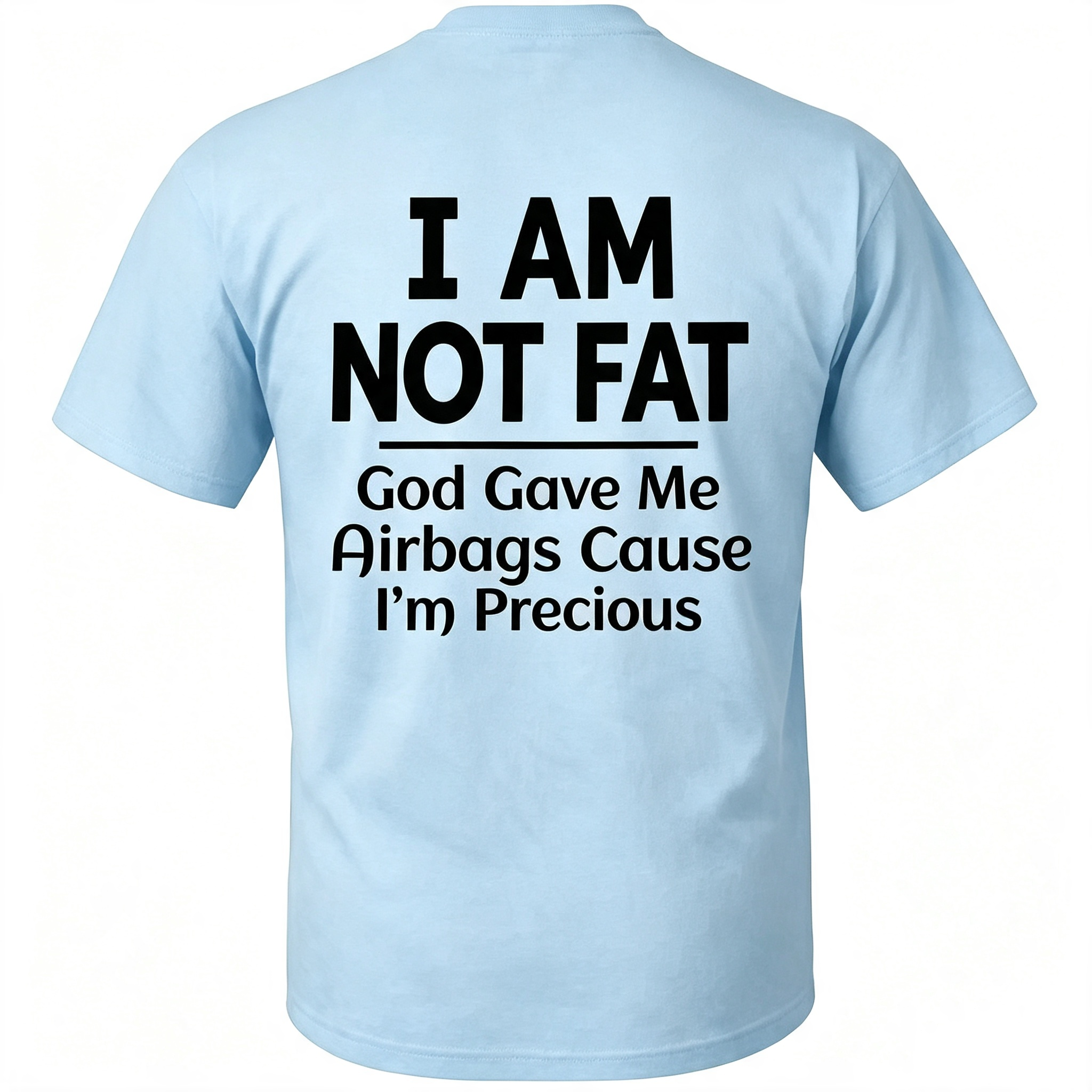 "I Am Not Fat" T-Shirt