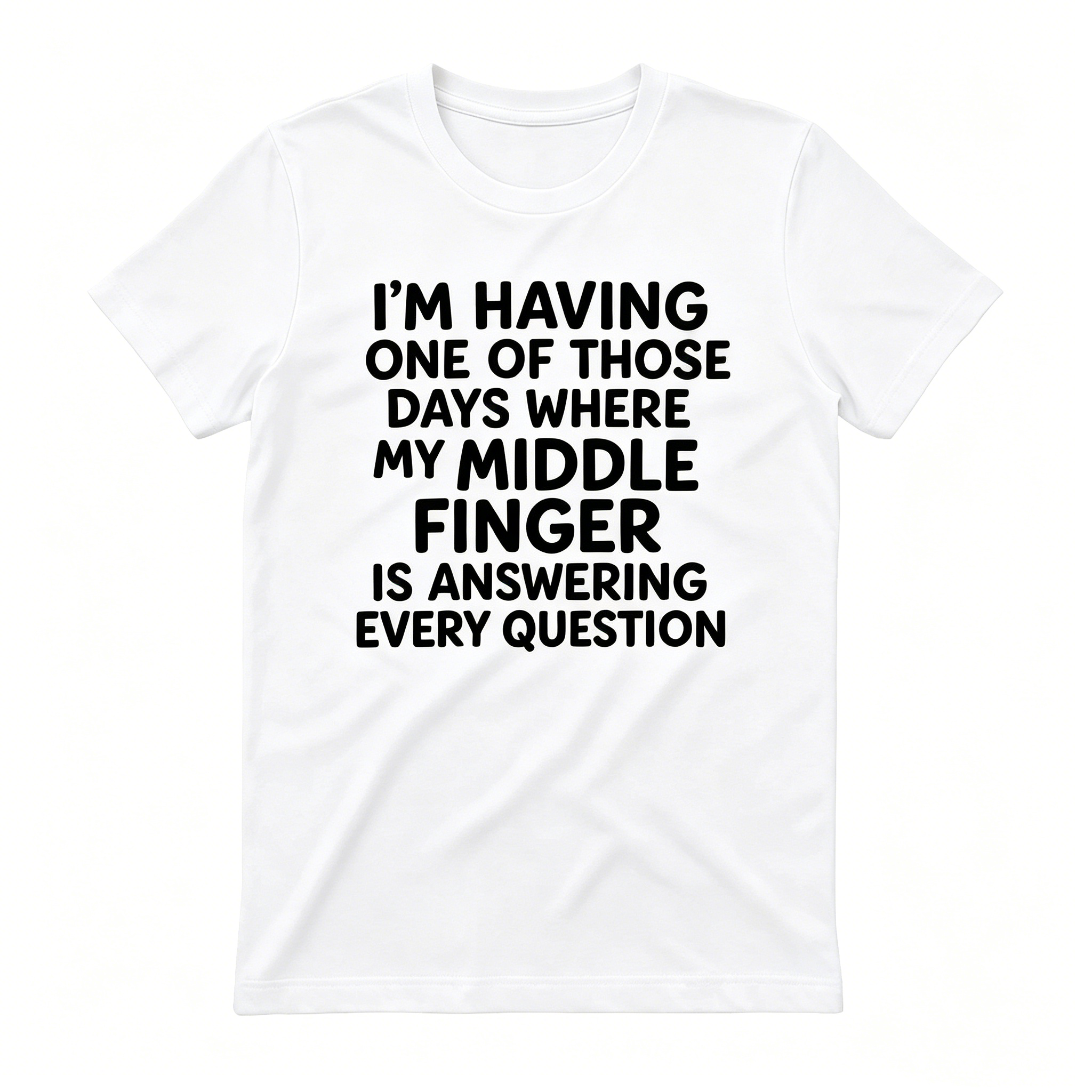Middle Finger Answering Every Question T-Shirt