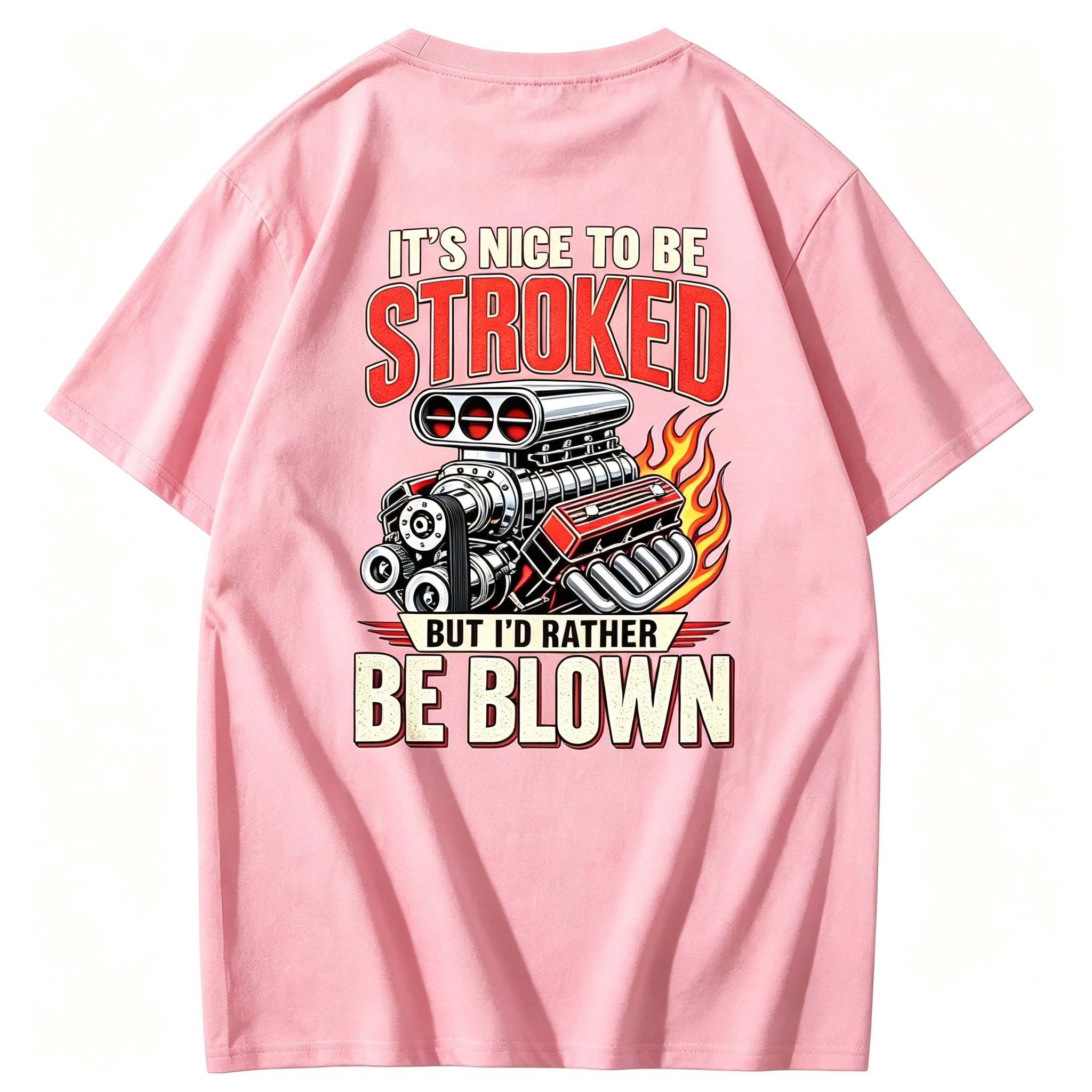 It’s Nice To Be Stroked But I’d Rather Be Blown T-shirt