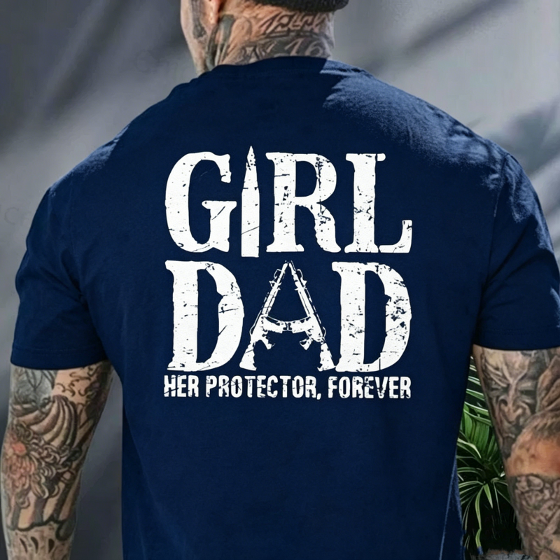 Girl Dad Her Protector T-Shirt- Best Dad Shirt