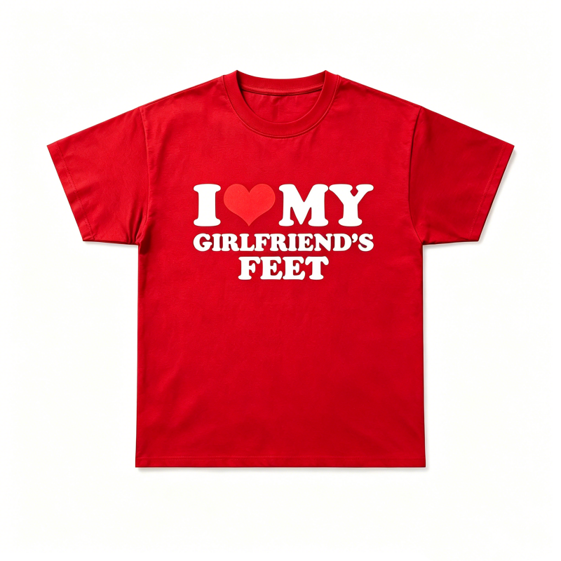 "I Love My Girlfriend's Feet" T-Shirt