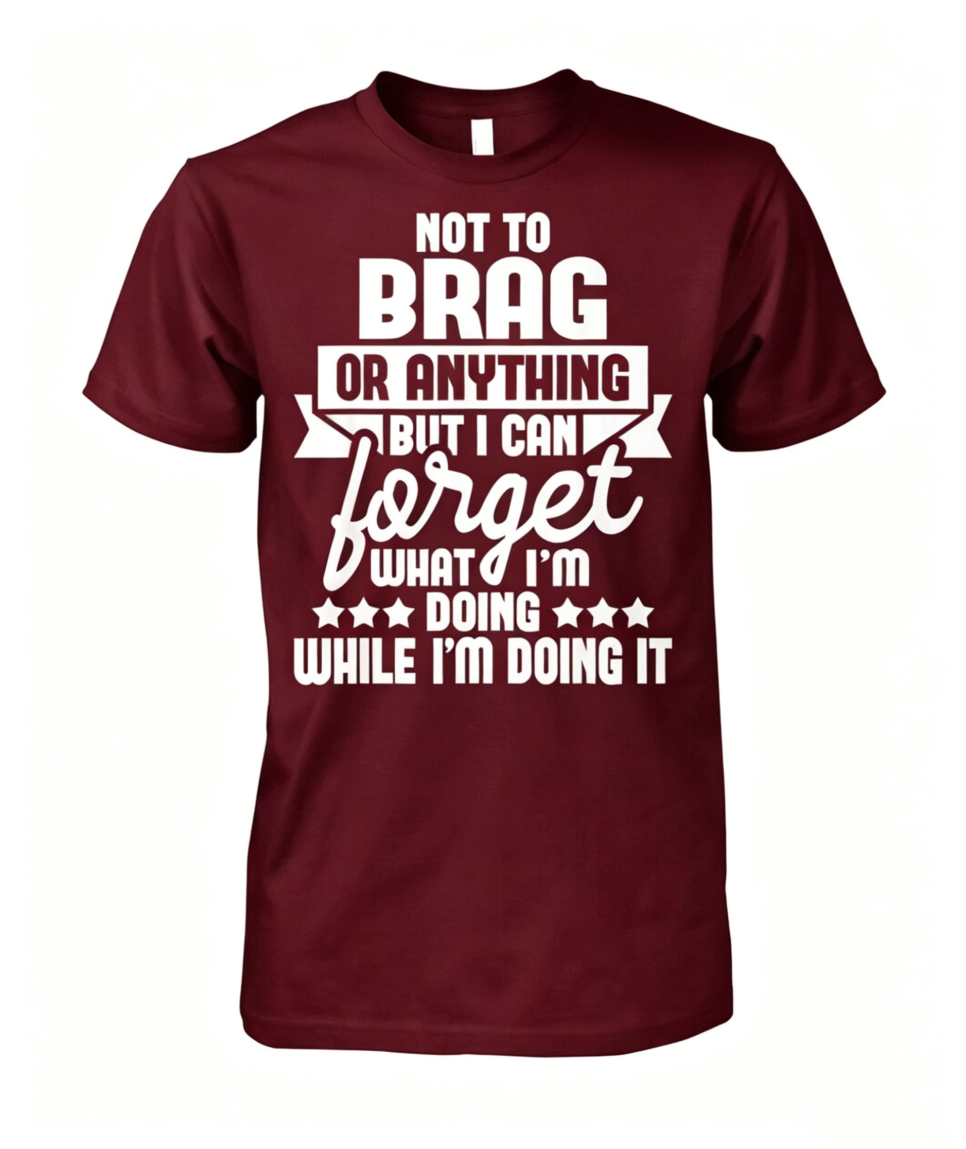 "Not to brag" T-shirt