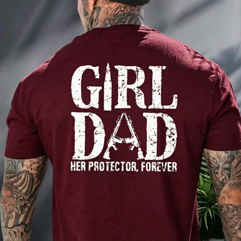 Girl Dad Her Protector T-Shirt- Best Dad Shirt