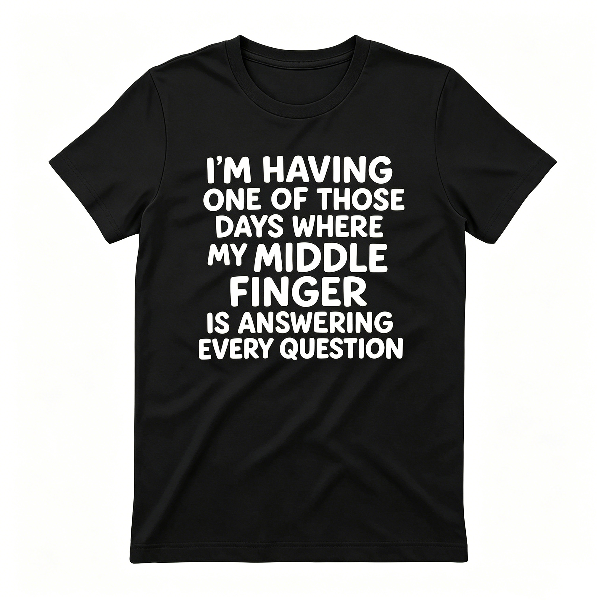 Middle Finger Answering Every Question T-Shirt