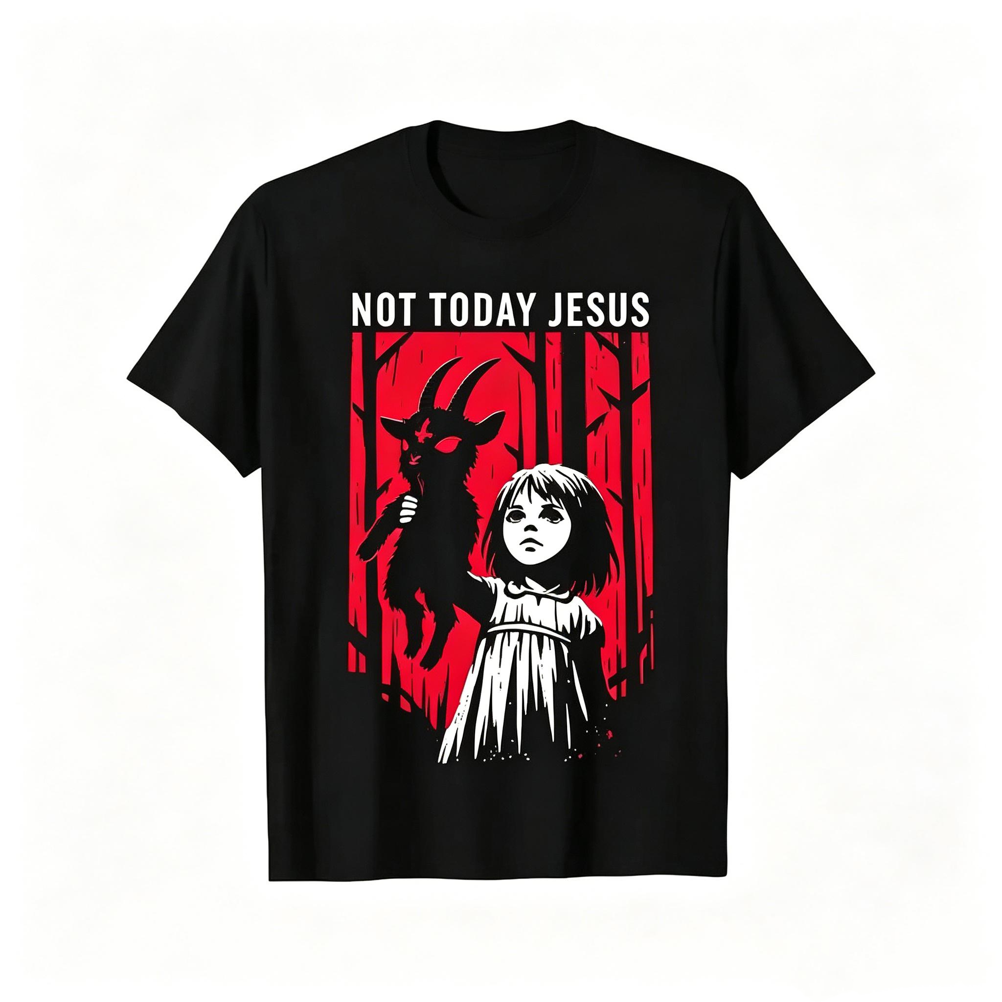 "Not Today Jesus" T-Shirt