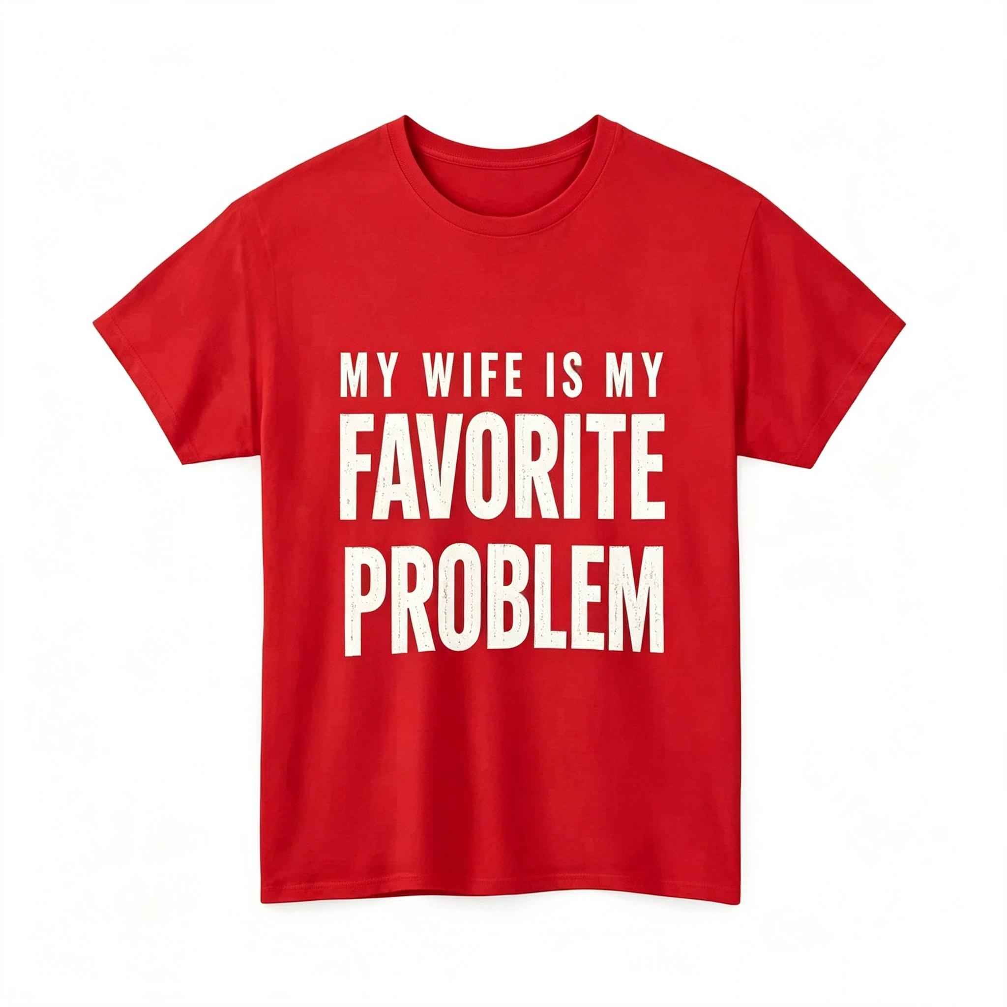 "My Wife Is My Favorite Problem" T-Shirt