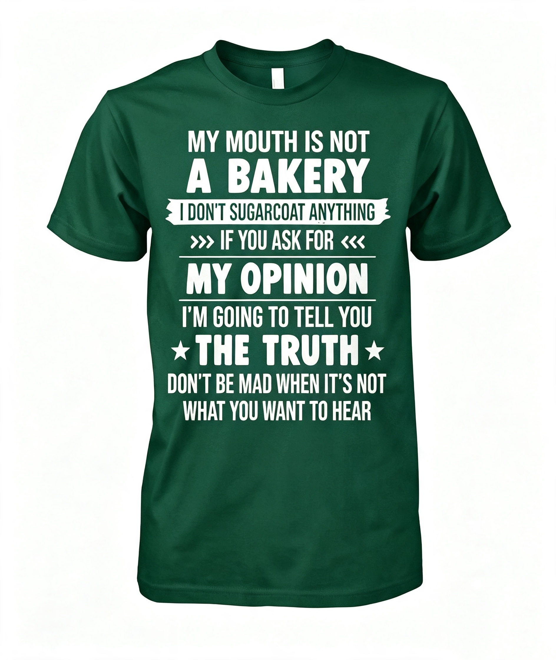 My Mouth Is Not A Bakery T-Shirt