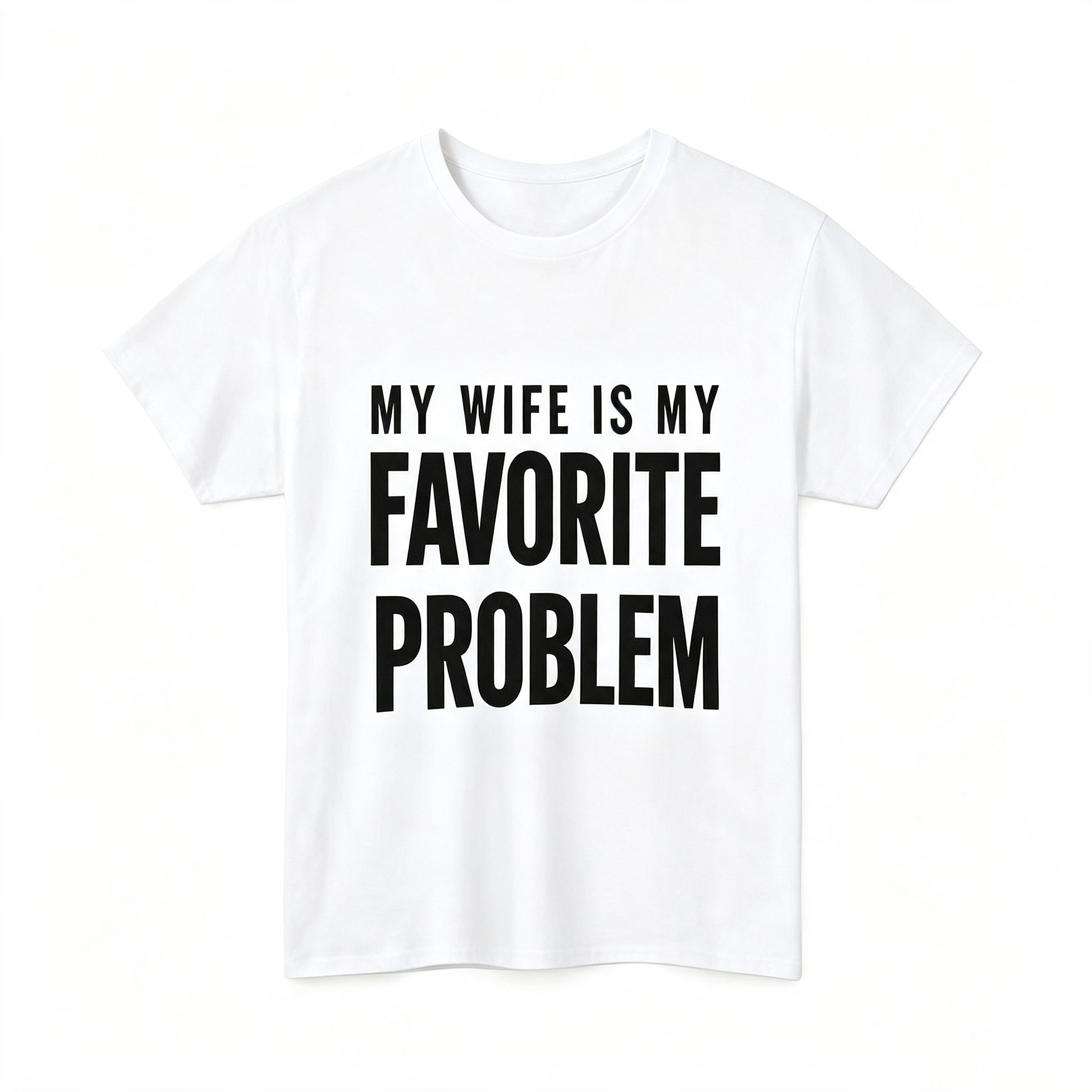 "My Wife Is My Favorite Problem" T-Shirt