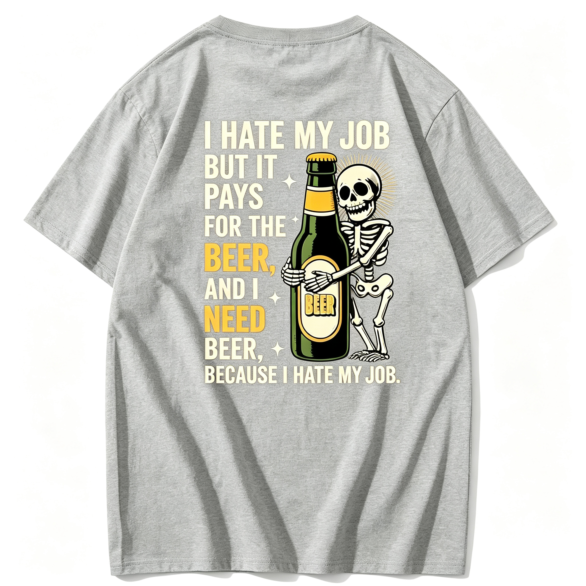 "I Hate My Job But It Pays for the Beer" T-Shirt