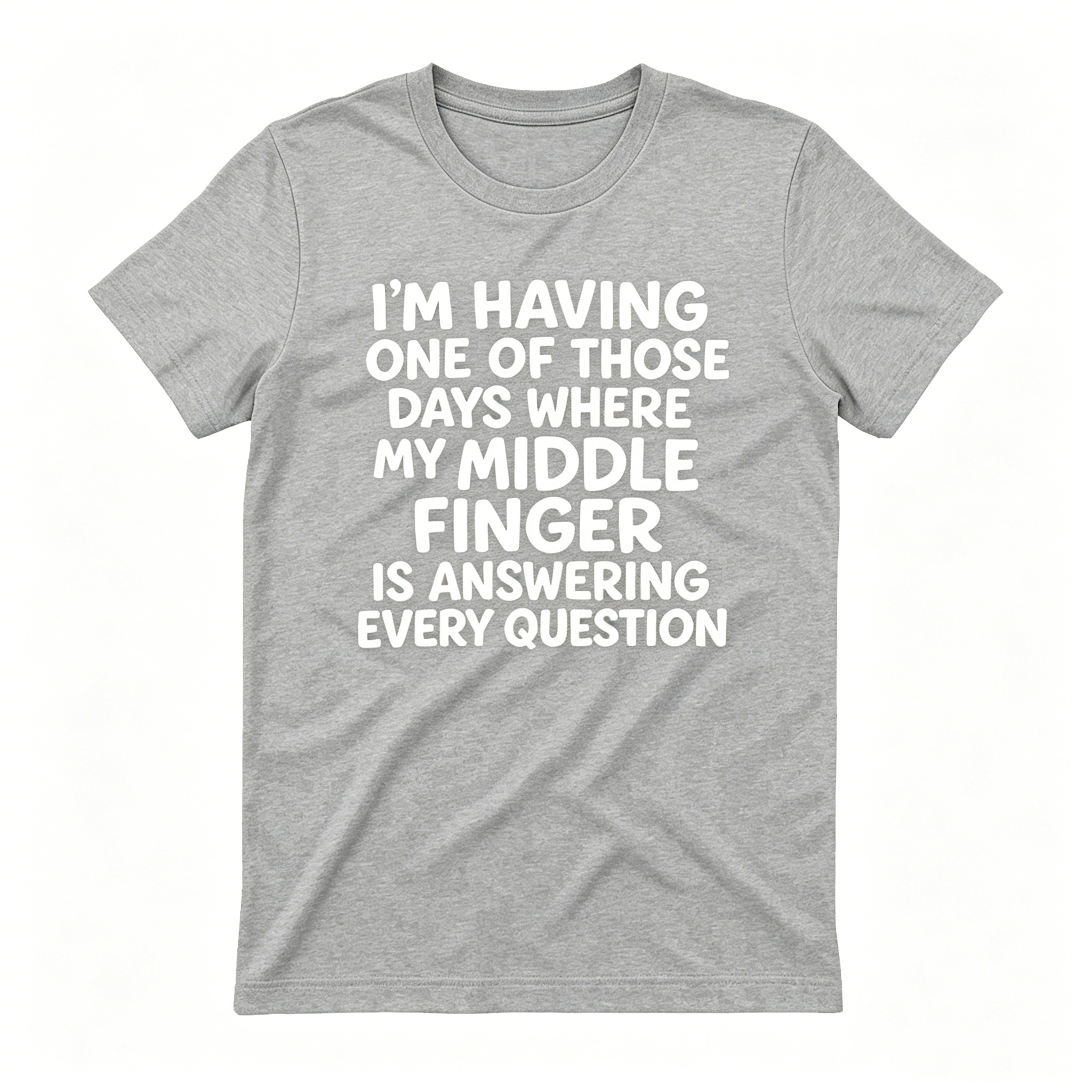Middle Finger Answering Every Question T-Shirt