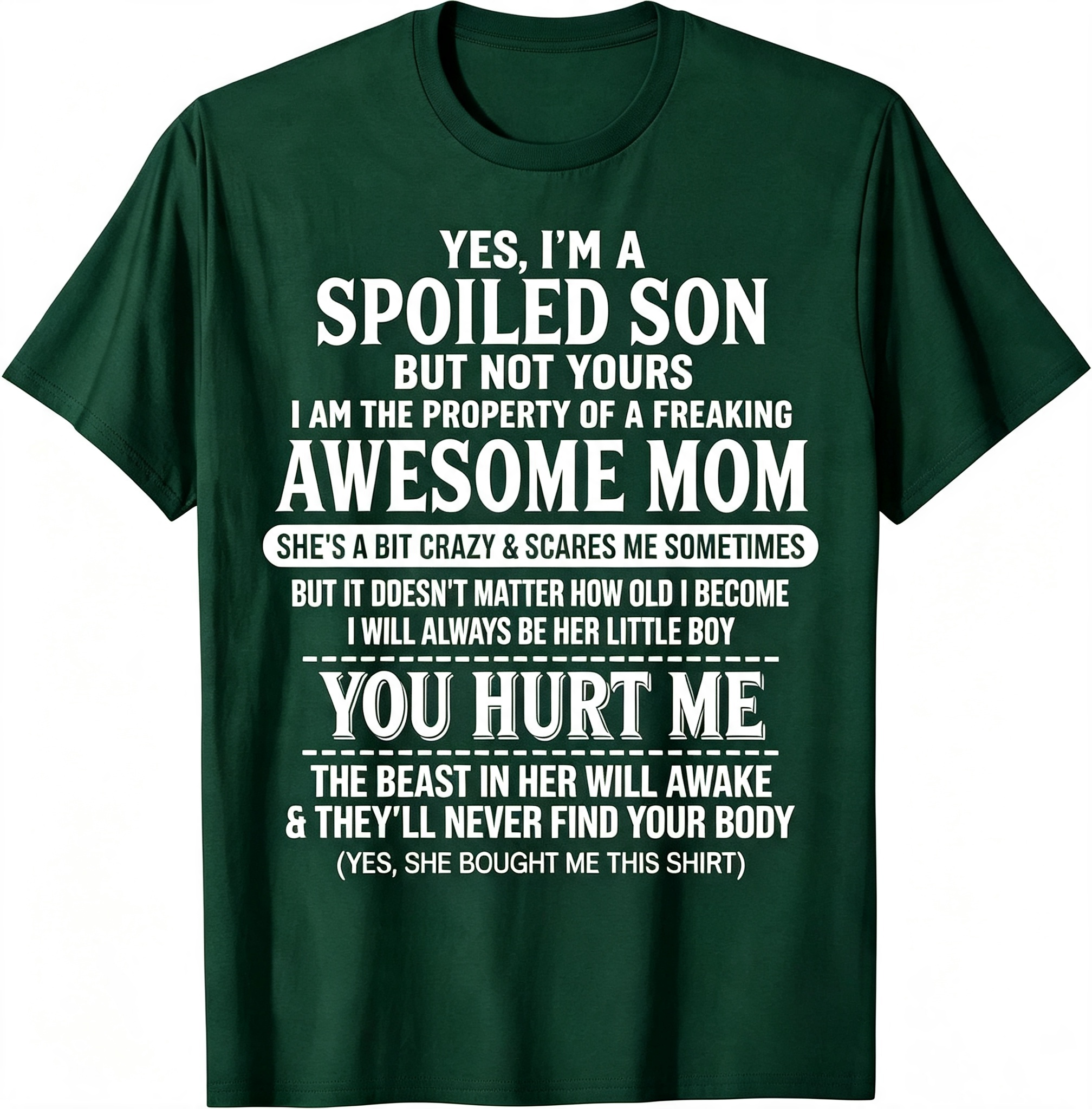 Yes I'm A Spoiled Son But Not Yours T-Shirt