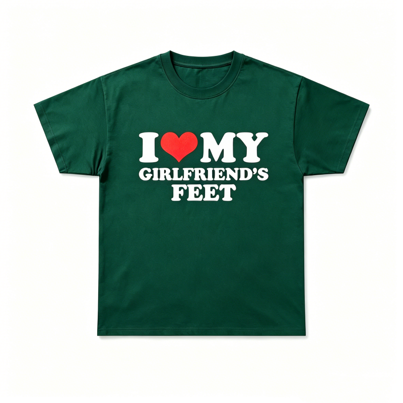 "I Love My Girlfriend's Feet" T-Shirt