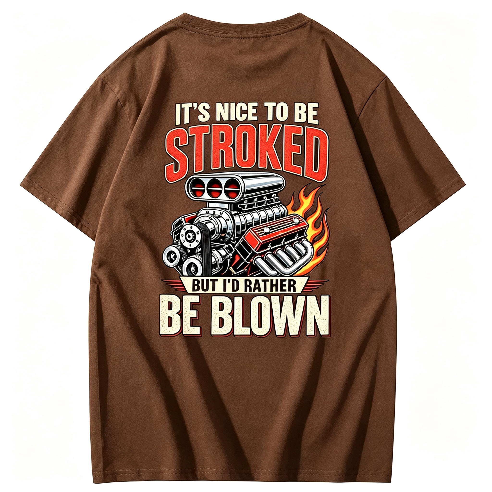 It’s Nice To Be Stroked But I’d Rather Be Blown T-shirt