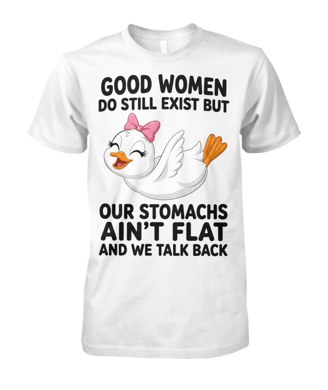 Good Women Do Still Exist T-Shirt