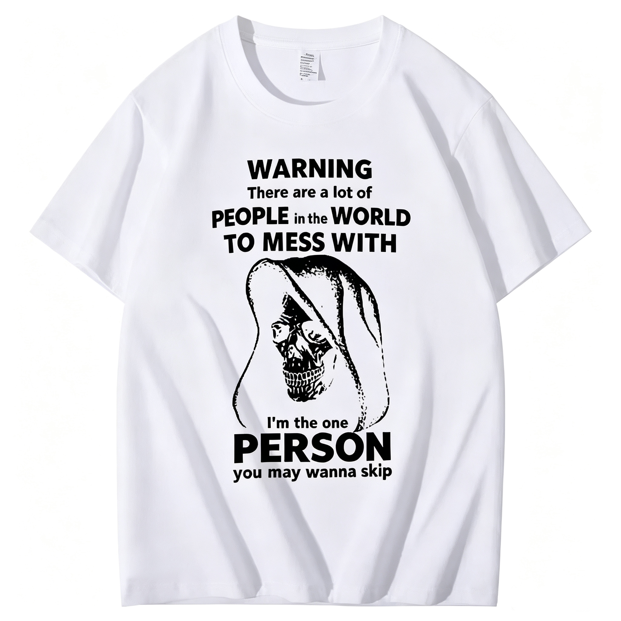 "I'm The One Person You May Wanna Skip" T-Shirt