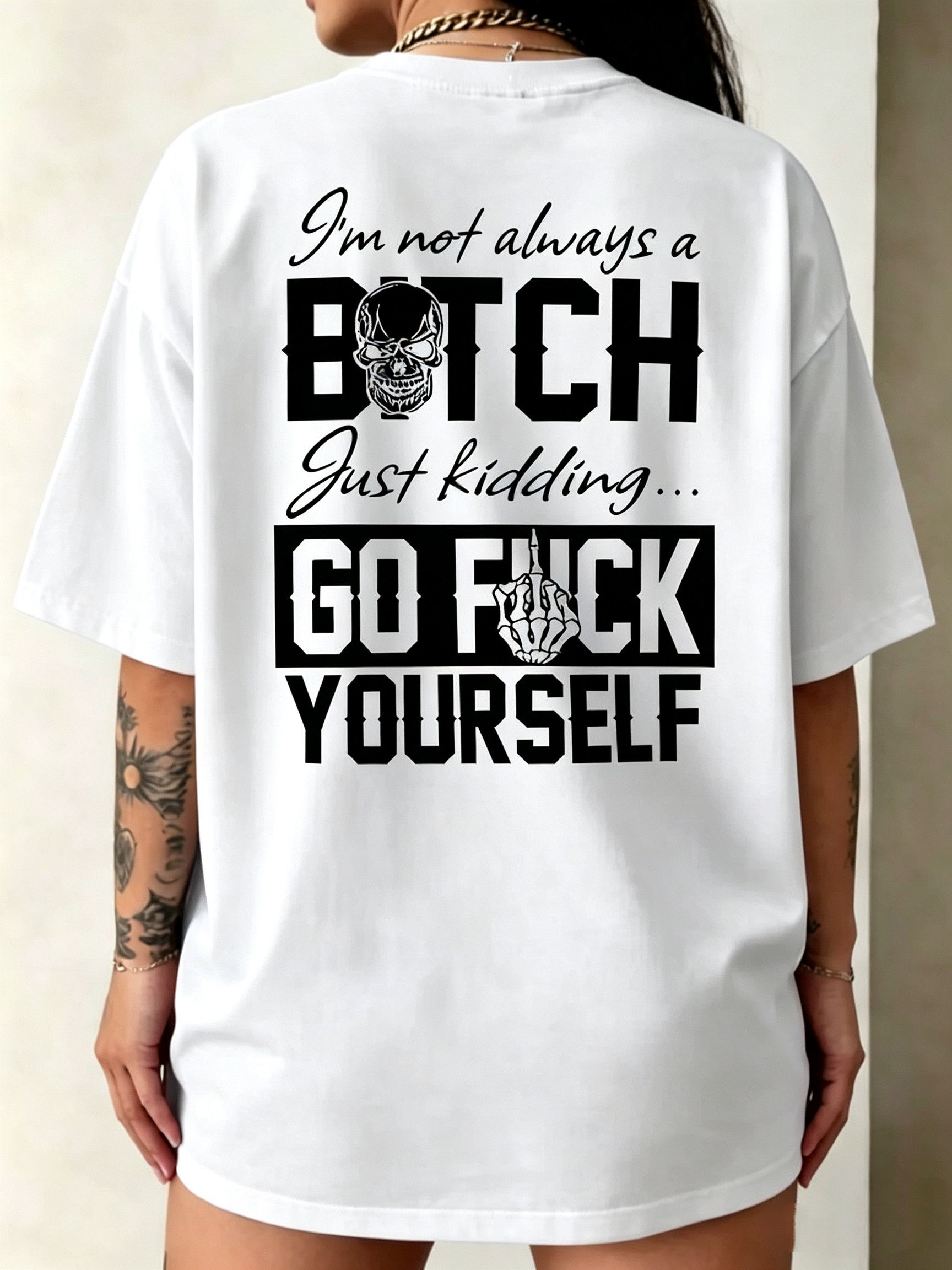 "I'm Not Always A Bitch Just Kidding..." T-Shirt