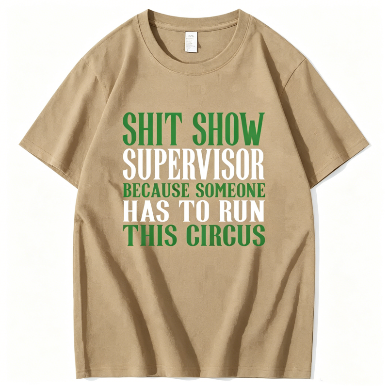Shitshow Supervisor Shit Show Supervisor T-Shirt