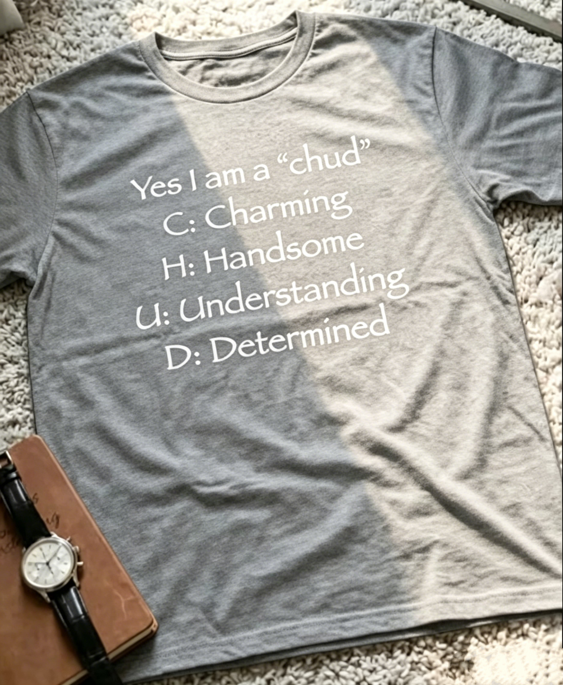Yes I am a “chud" T-Shirt