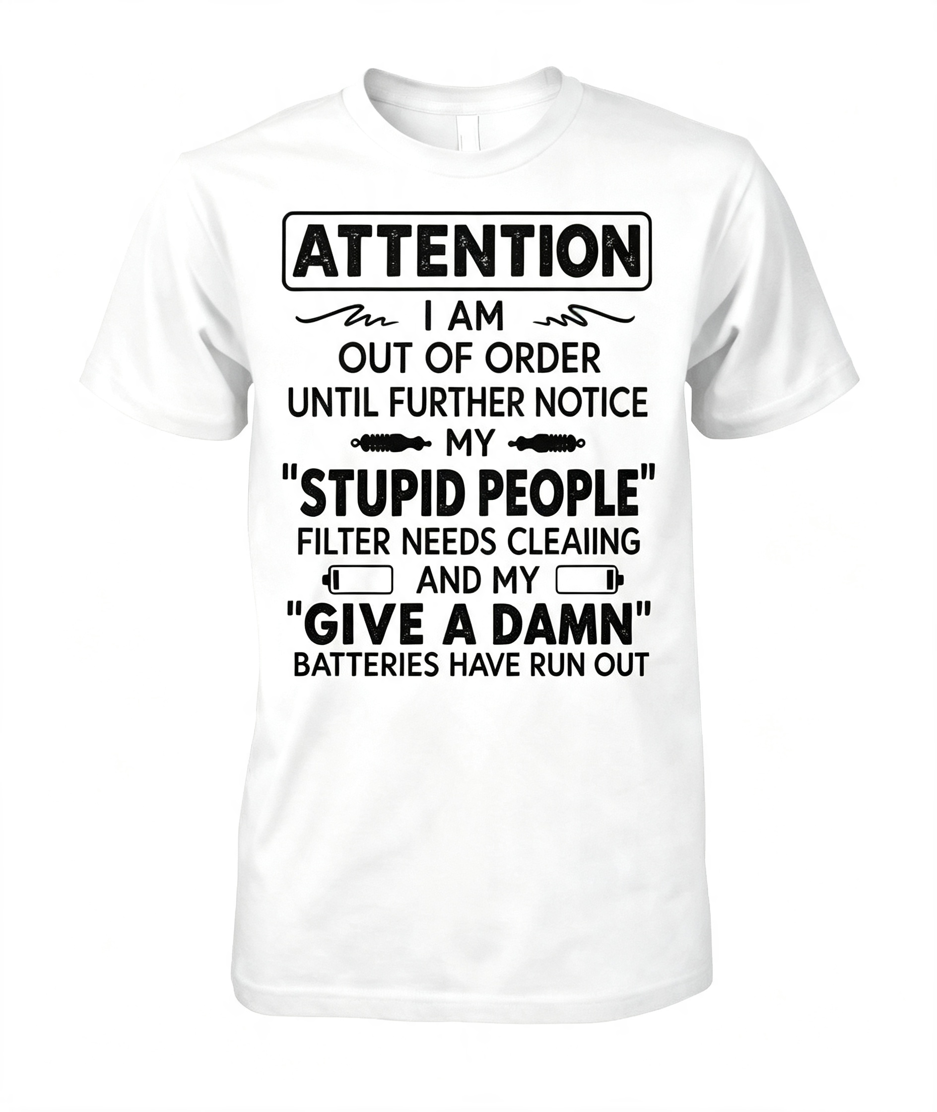 "I Am Out Of Order" Funny T-Shirt