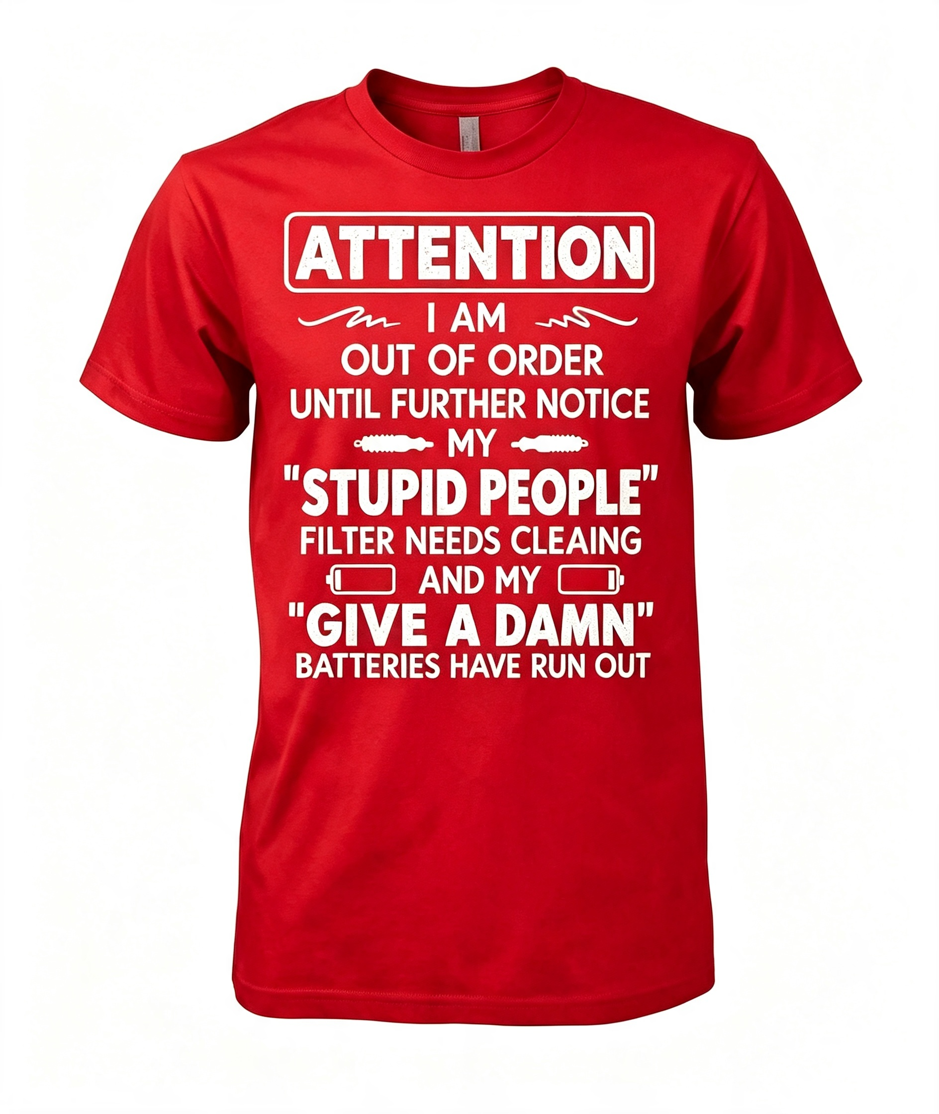 "I Am Out Of Order" Funny T-Shirt