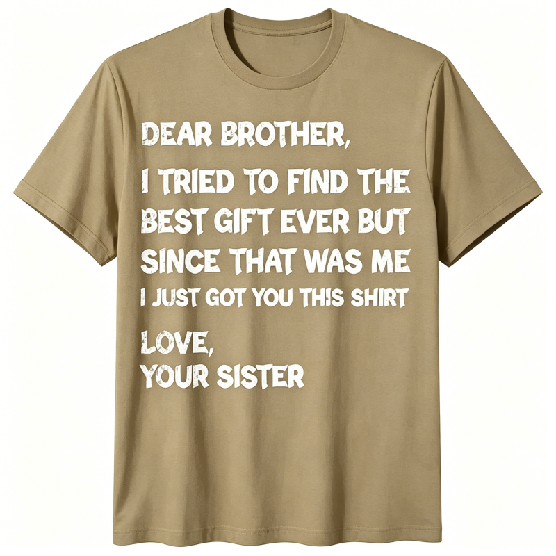 Funny Brother Birthday Gift T-Shirt