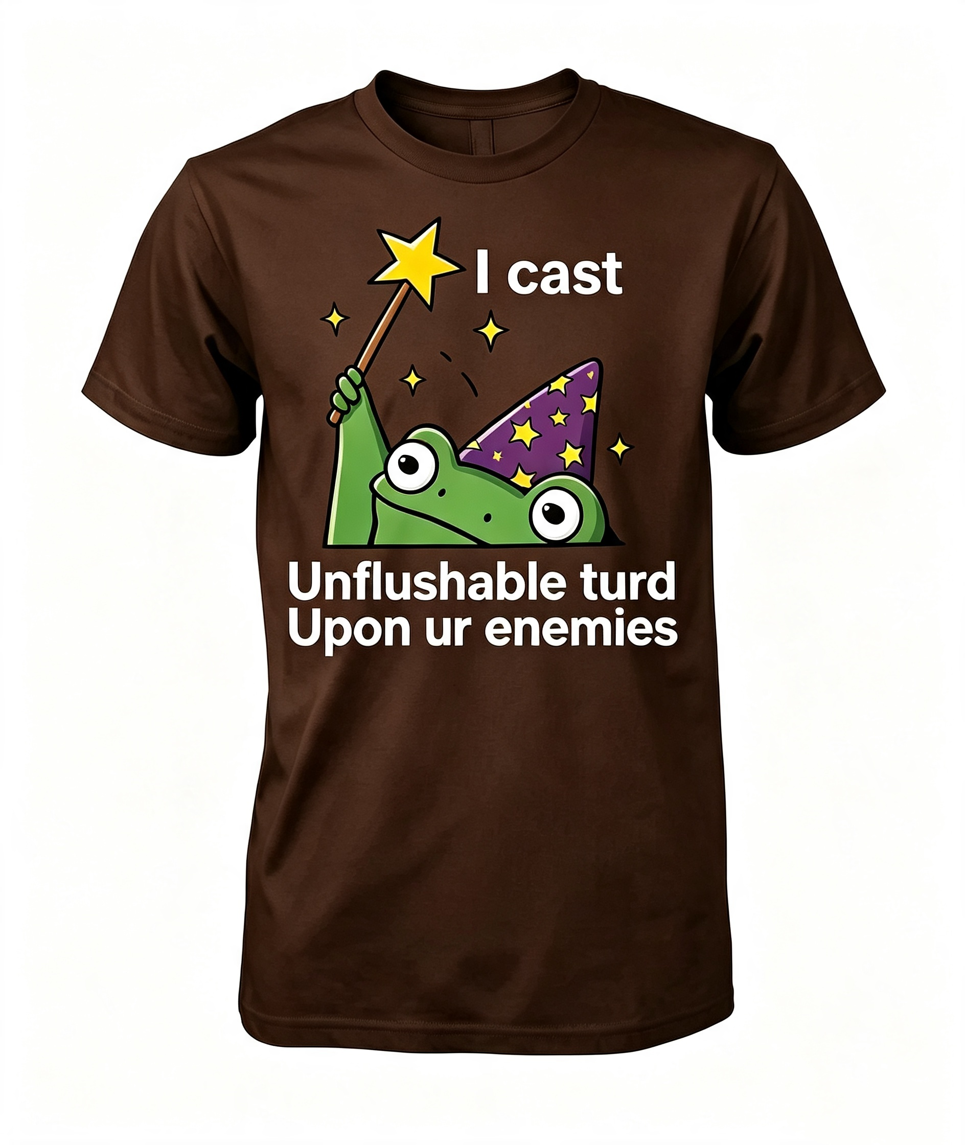 I Cast Unflushable Turd T-Shirt