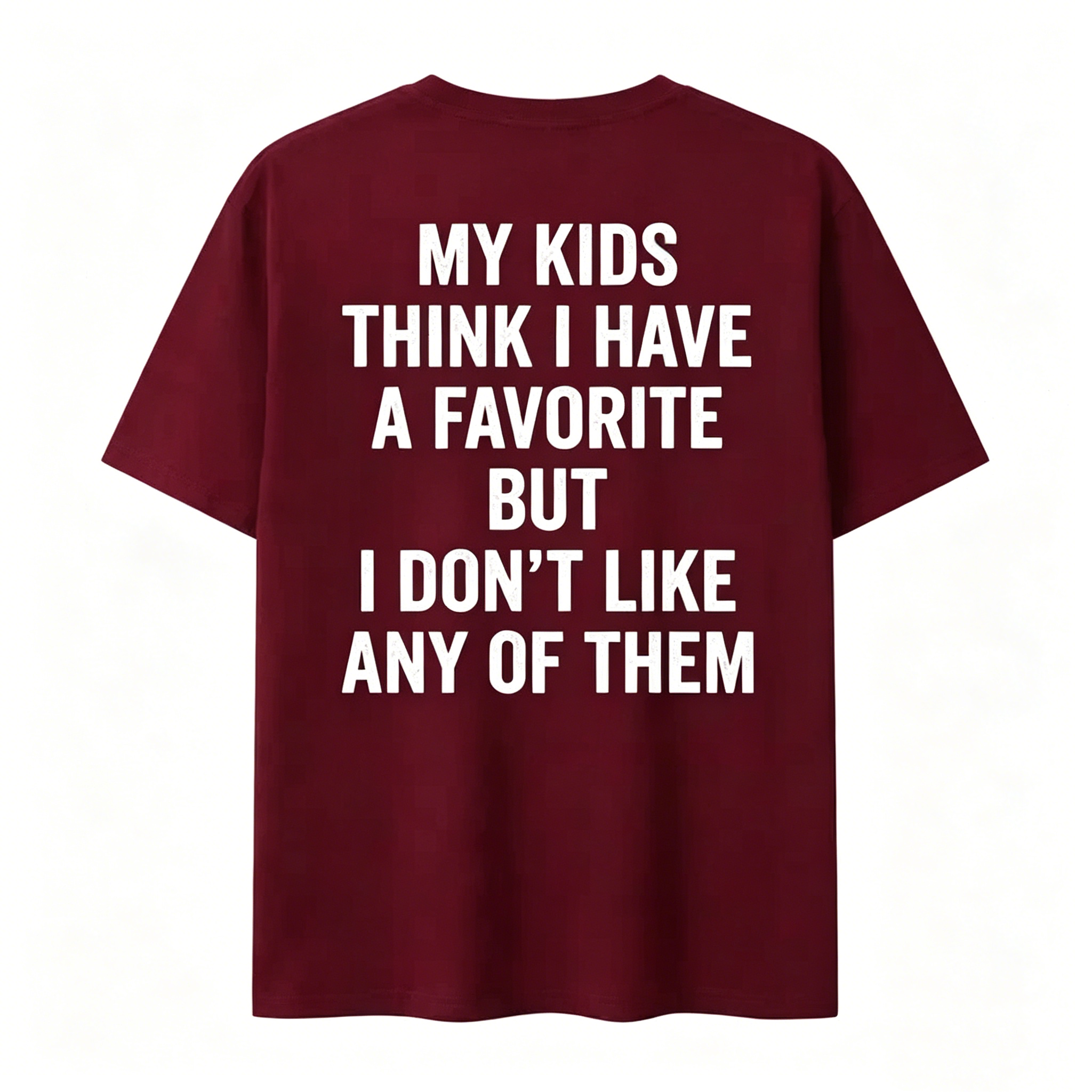 "My Kids Think I Have A Favorite" T-Shirt
