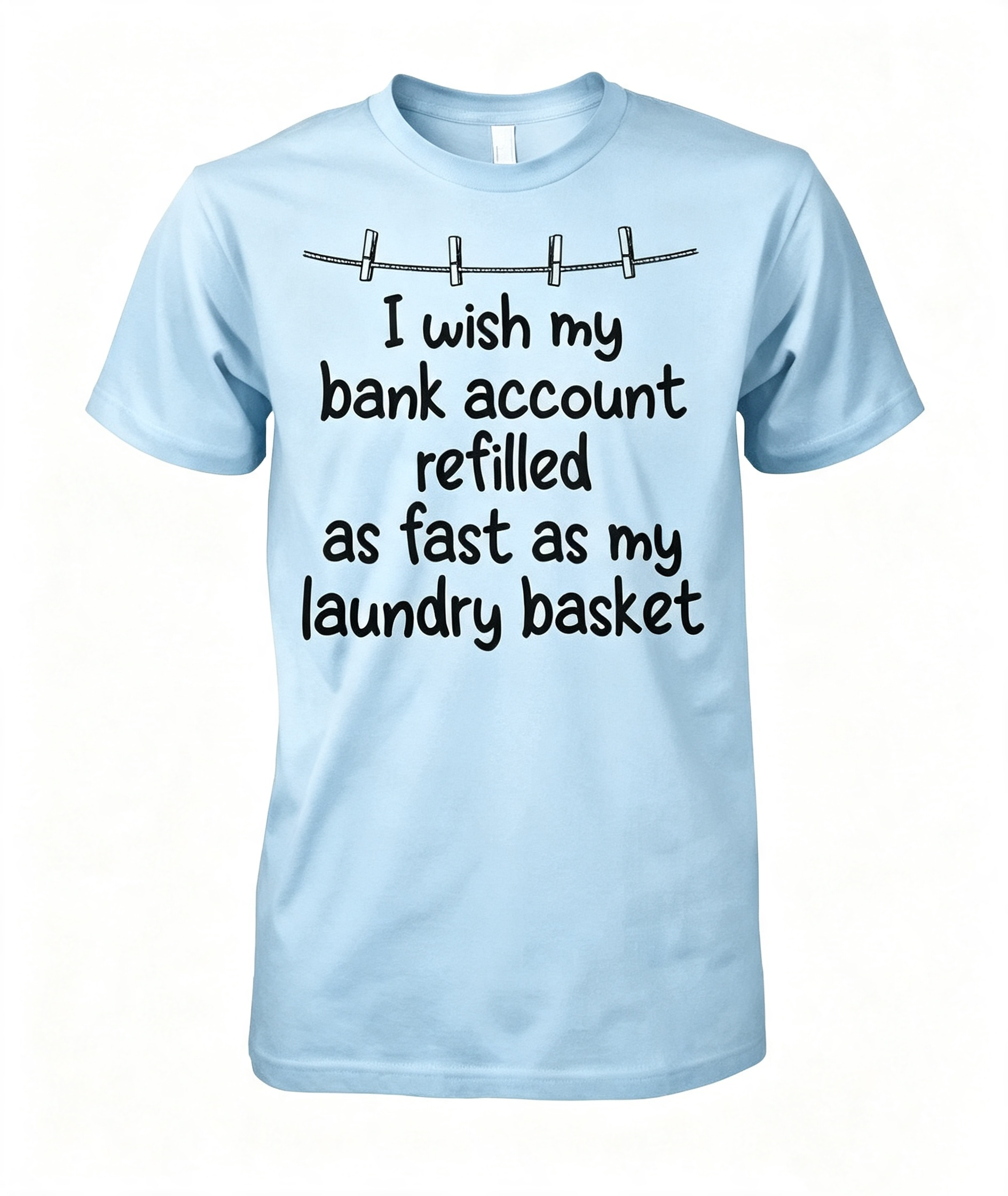 "I Wish My Bank Account..." T-Shirt