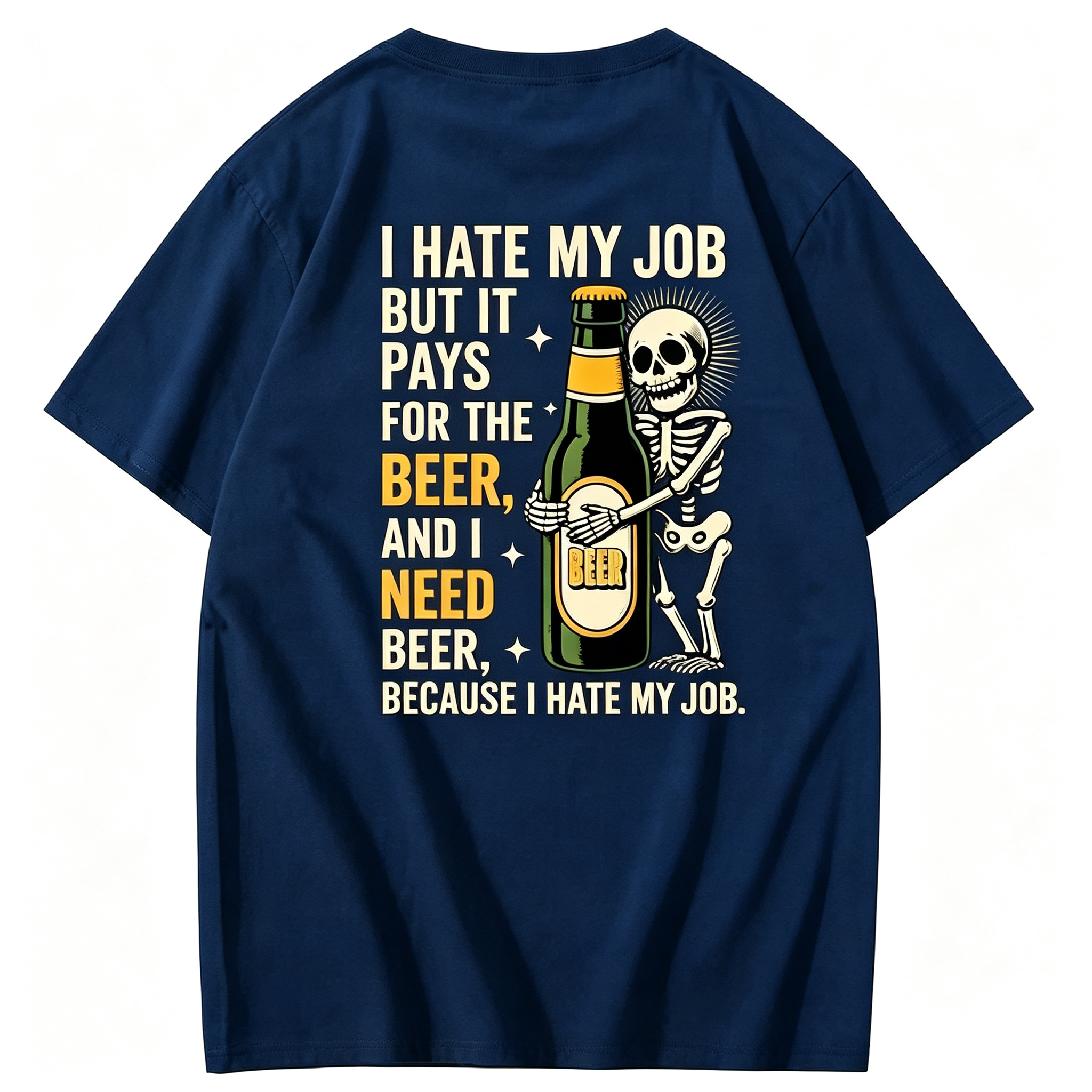 "I Hate My Job But It Pays for the Beer" T-Shirt