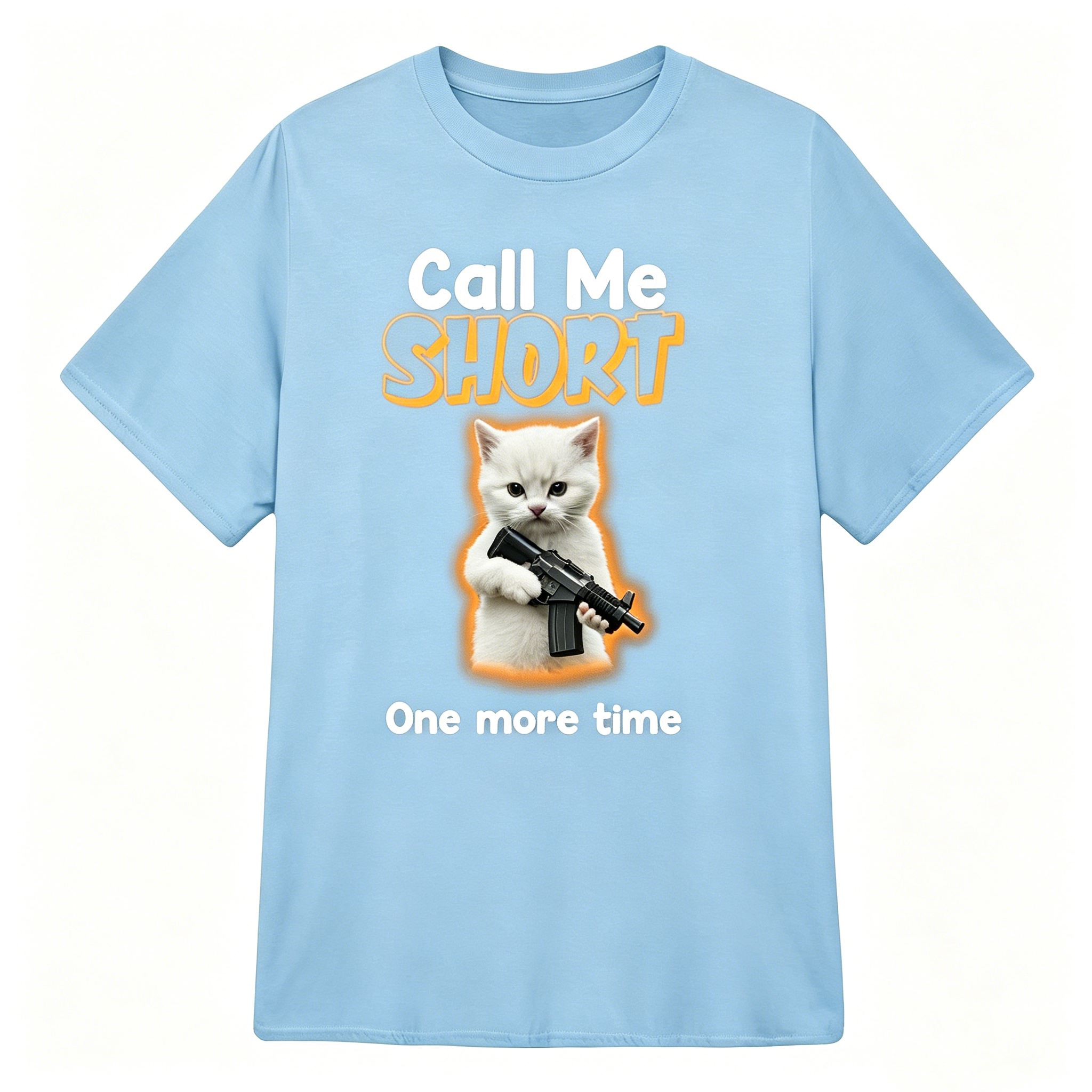 "Call me short one more time" T-Shirt