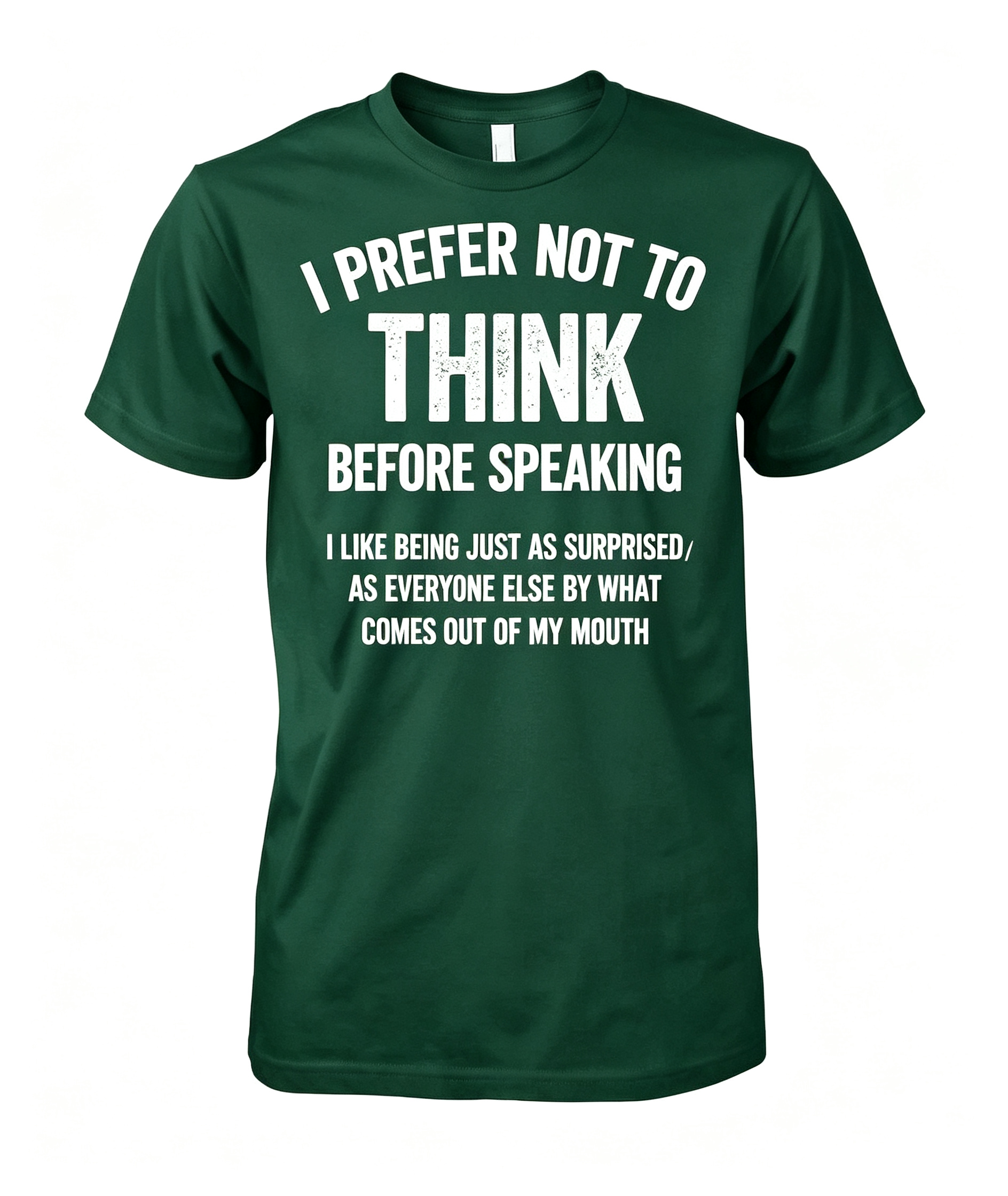 I Prefer Not To Think T-Shirt
