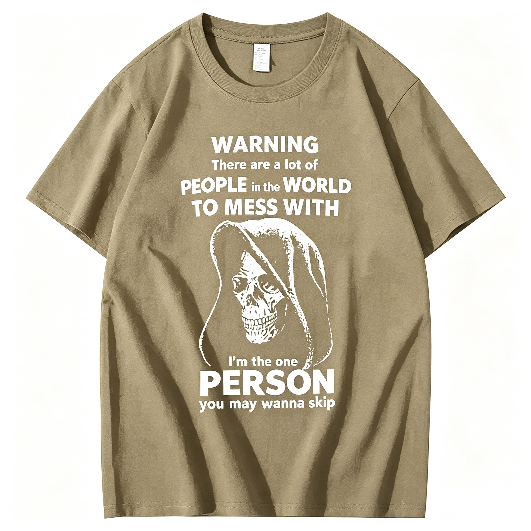"I'm The One Person You May Wanna Skip" T-Shirt